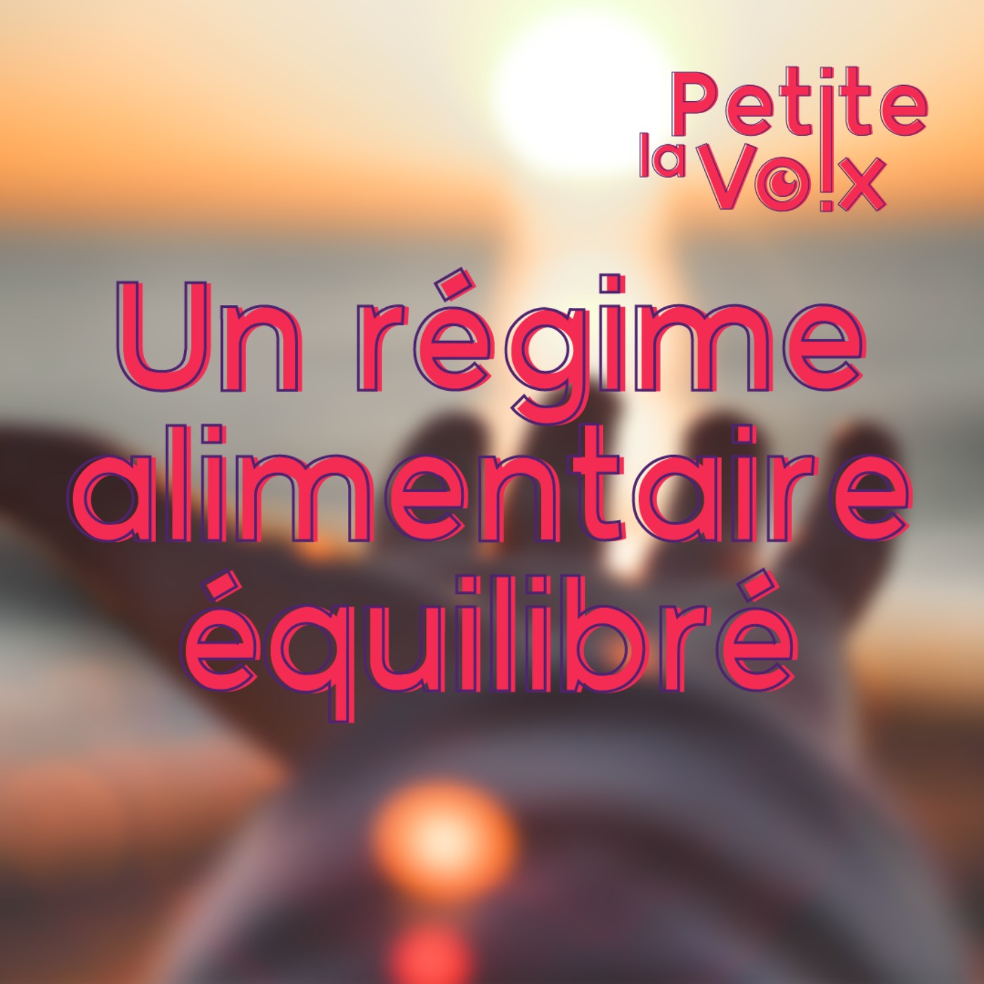 Un régime alimentaire équilibré - La Petite Voix