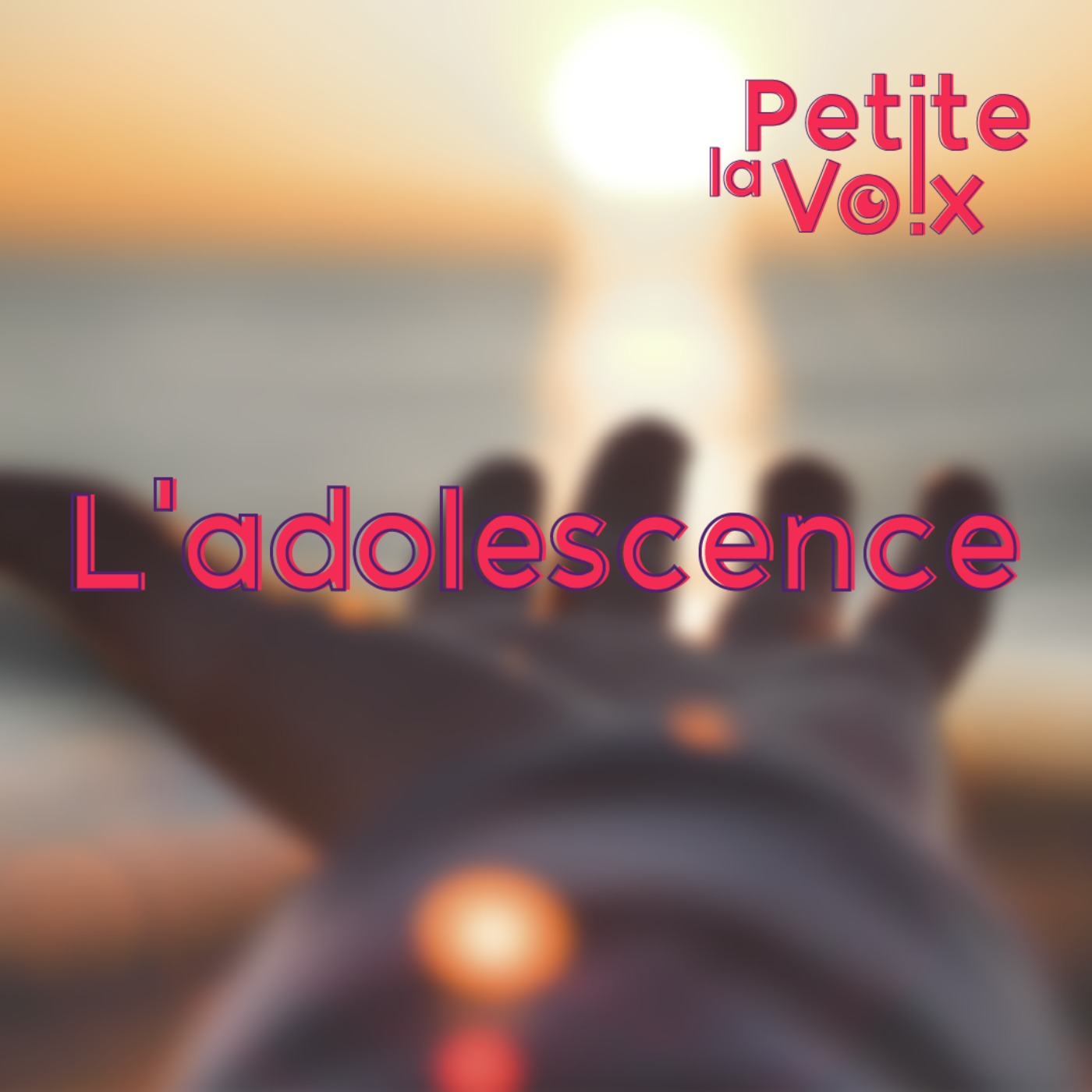 L'adolescence - La Petite Voix