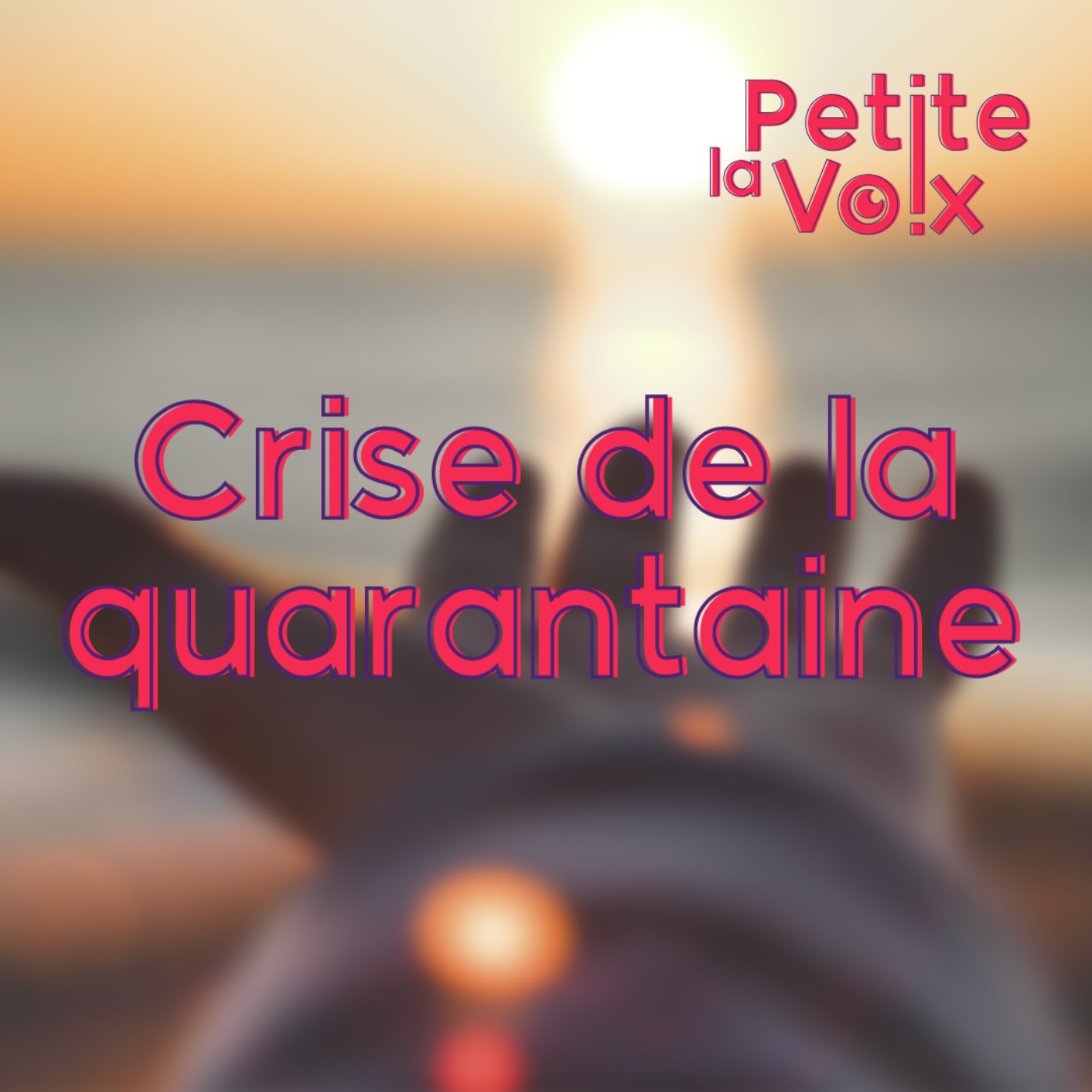 Crise de la quarantaine - La Petite Voix