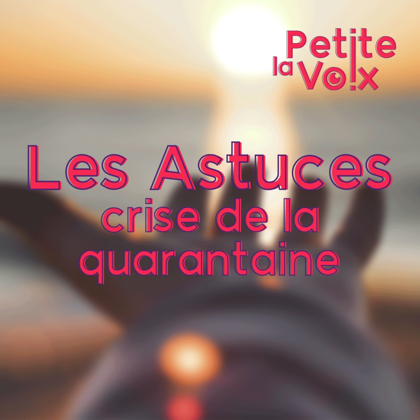 Les Astuces, crise de la quarantaine - La Petite Voix