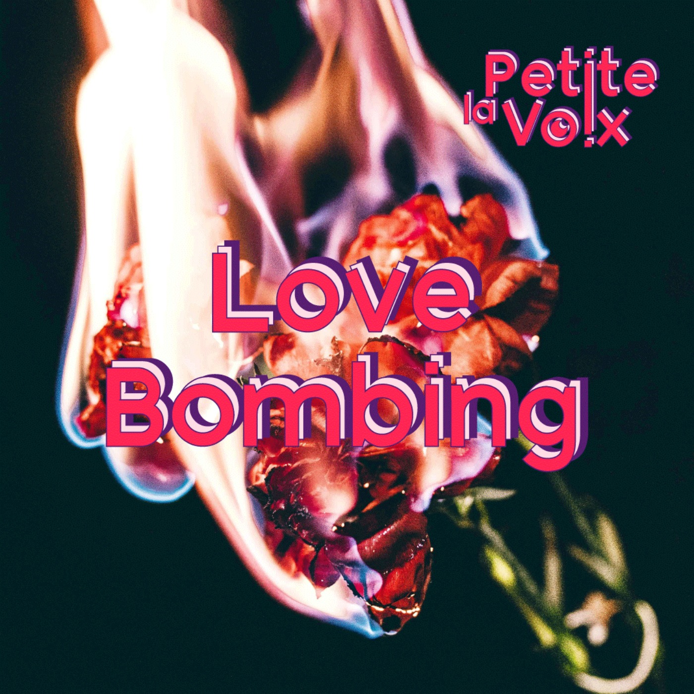 Love Bombing - La Petite Voix