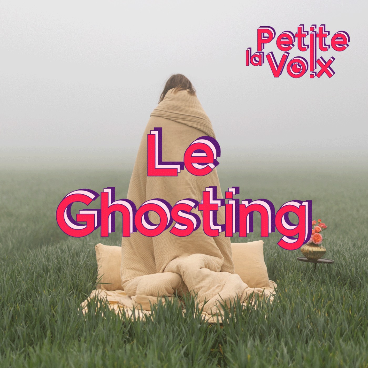 Le Ghosting - La Petite Voix