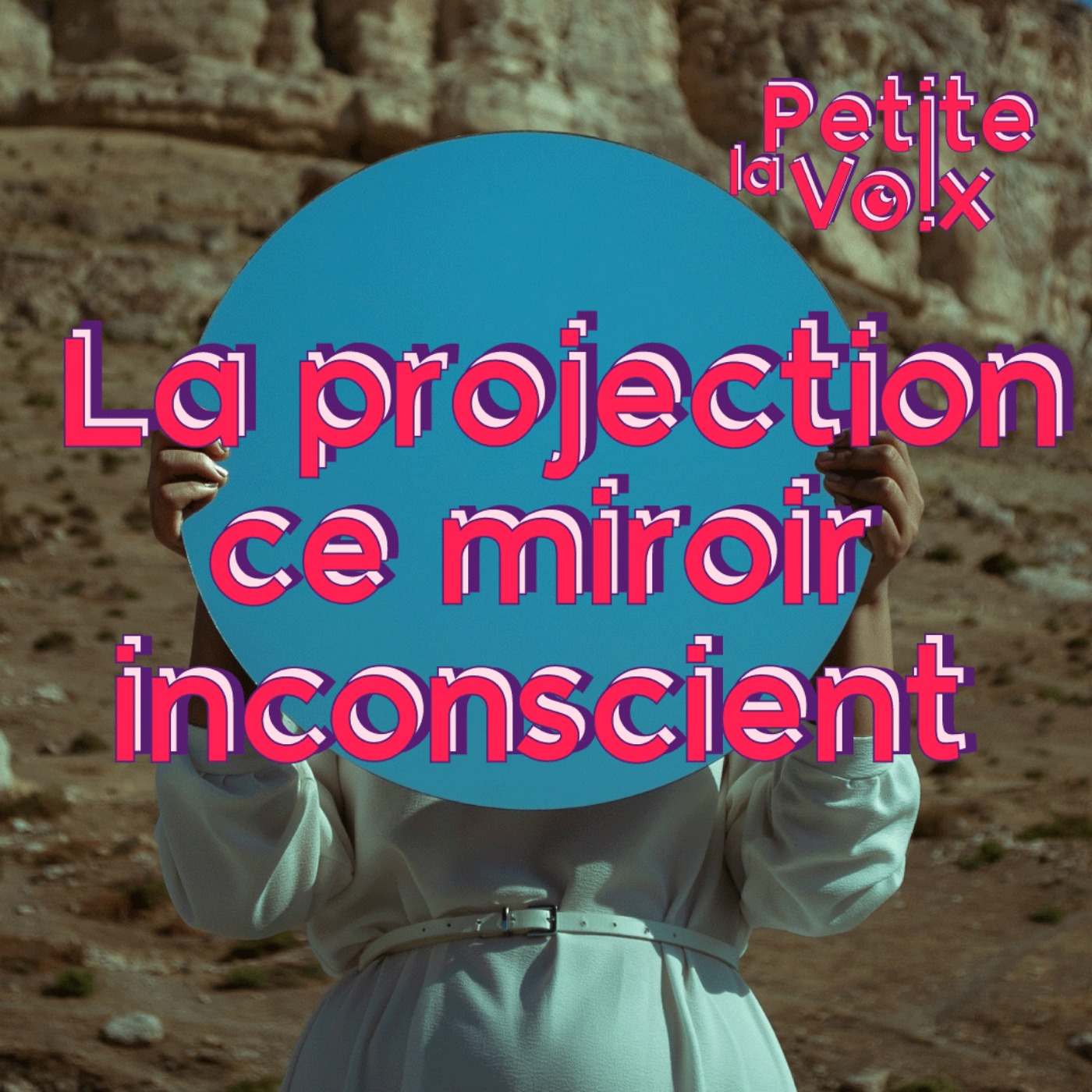  La projection ce miroir inconscient - La Petite Voix