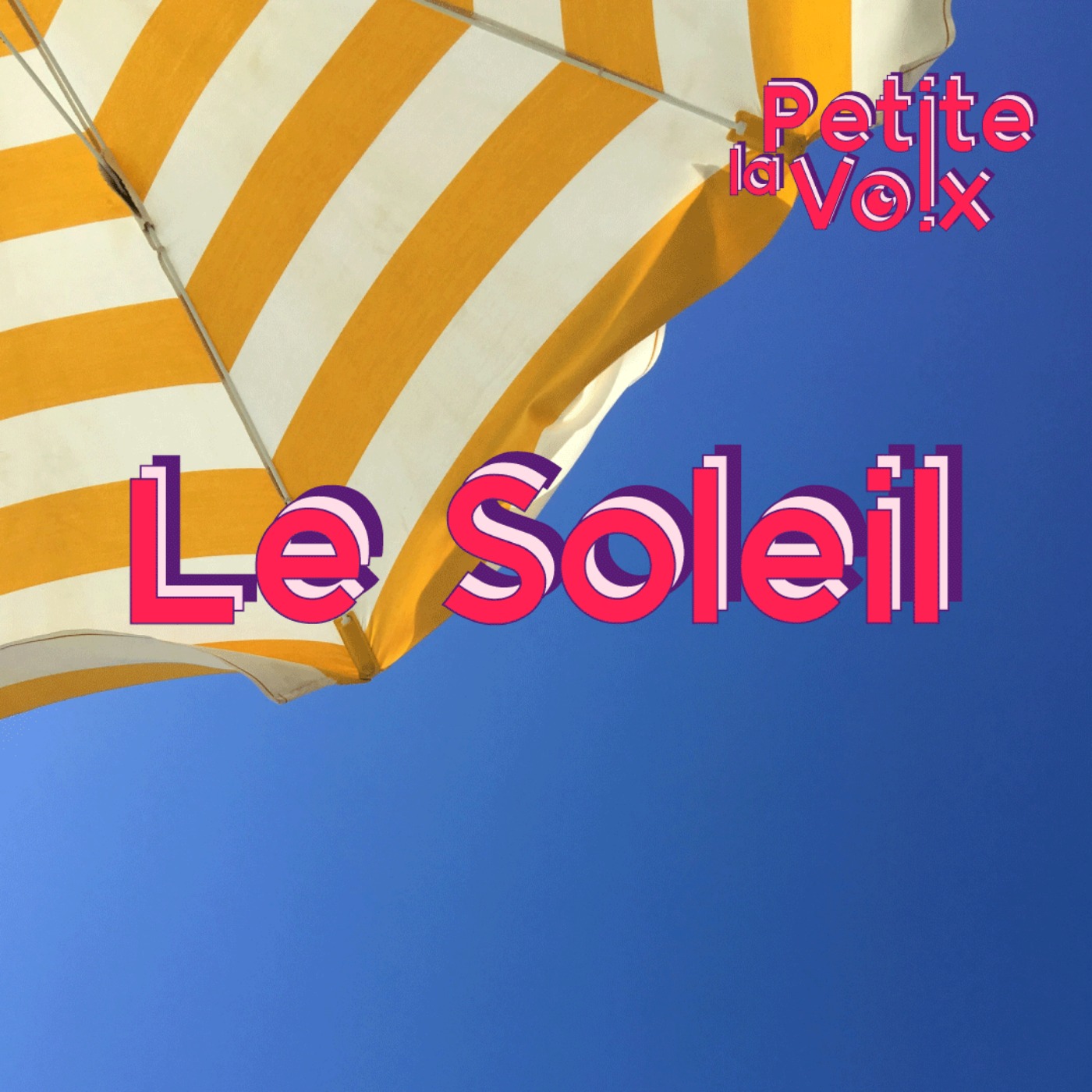 Le Soleil - La Petite Voix