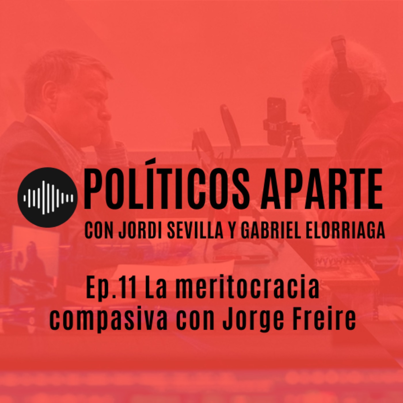 Ep.11 La meritocracia compasiva con Jorge Freire