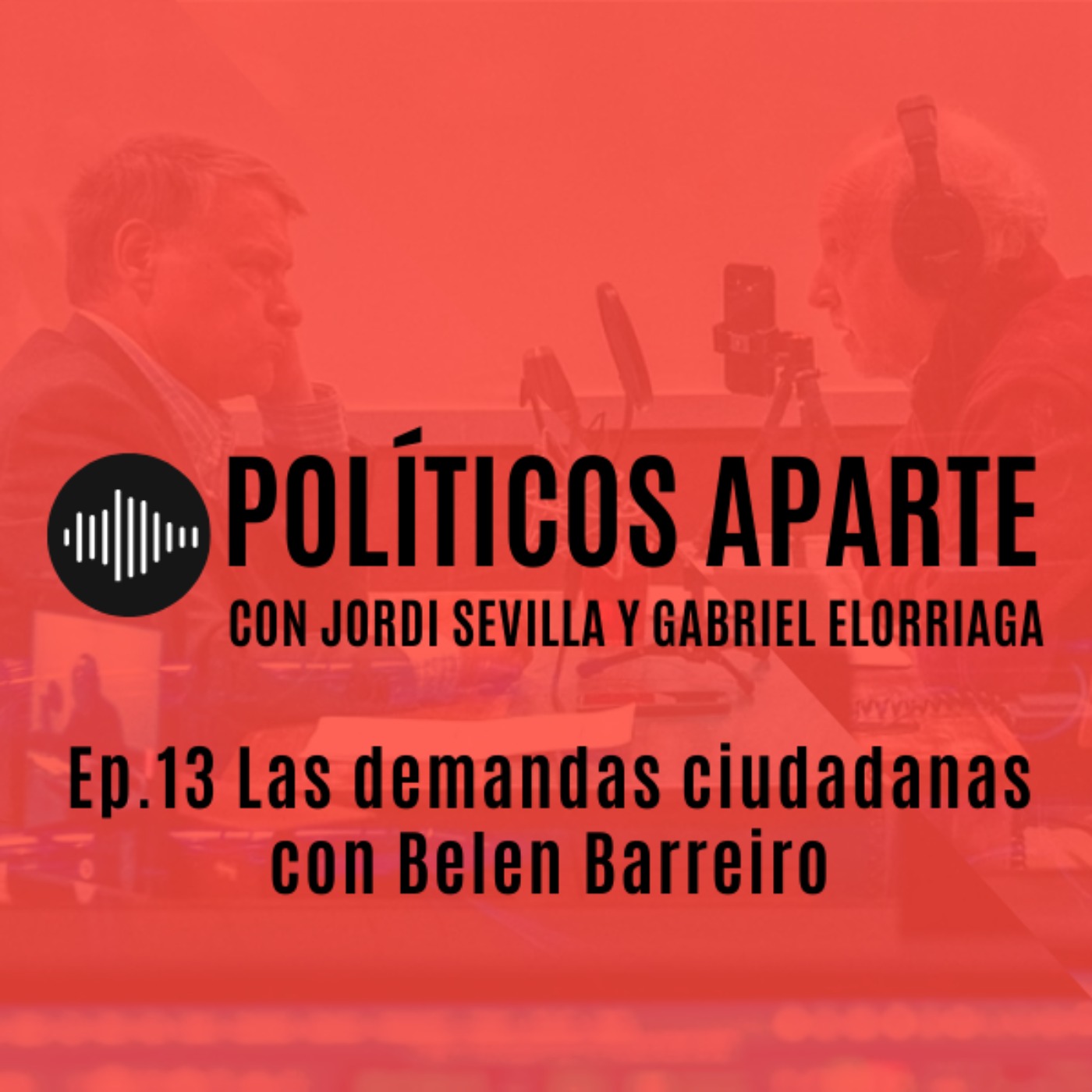 Ep.13 Las demandas ciudadanas con Belen Barreiro
