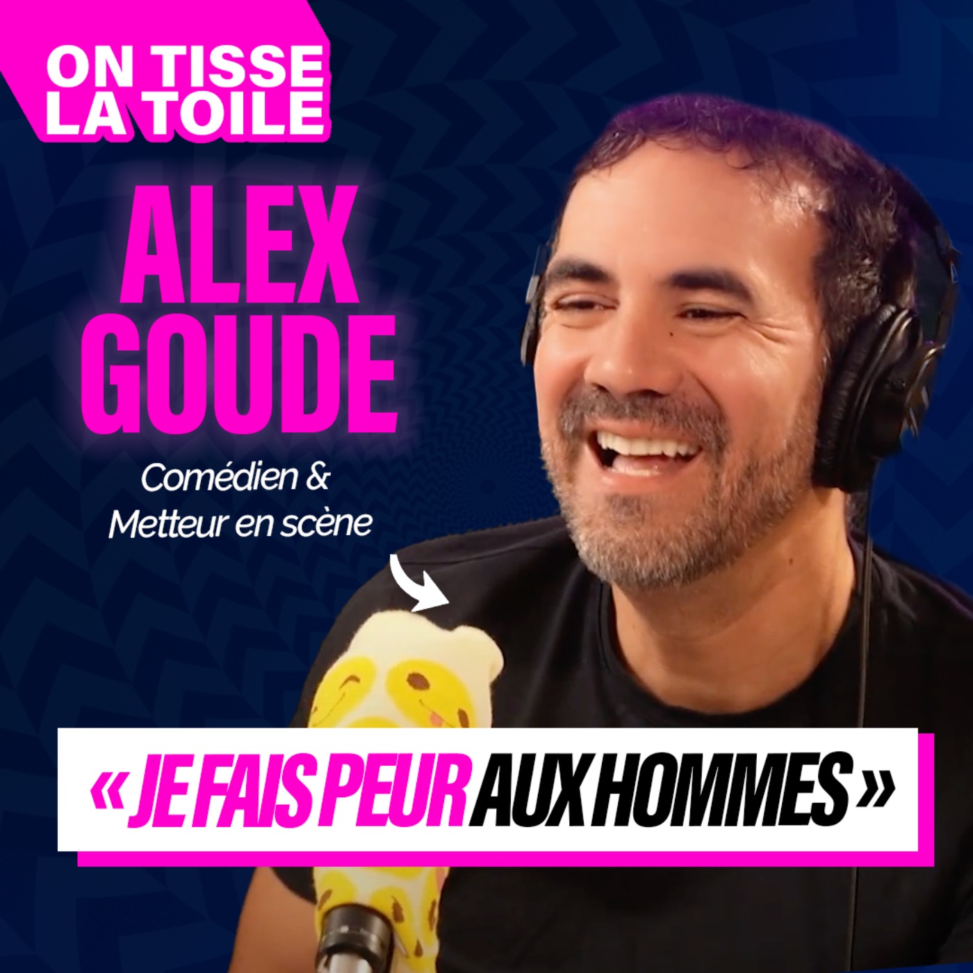 #36 Alex Goude - "Je fais peur aux hommes"