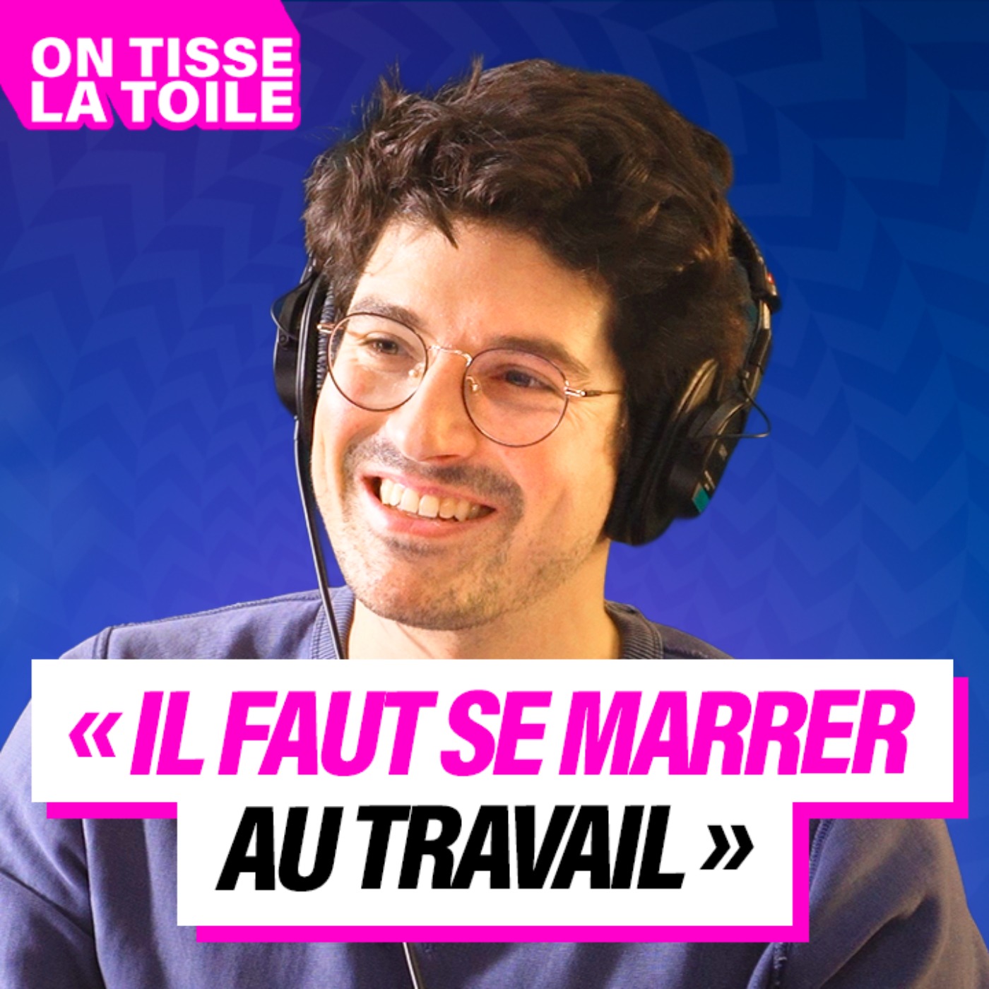 ON TISSE LA TOILE