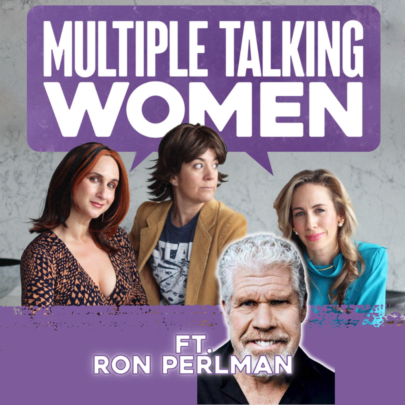 Multiple Talking Women - Ron Perlman - Episode 20 episode artwork