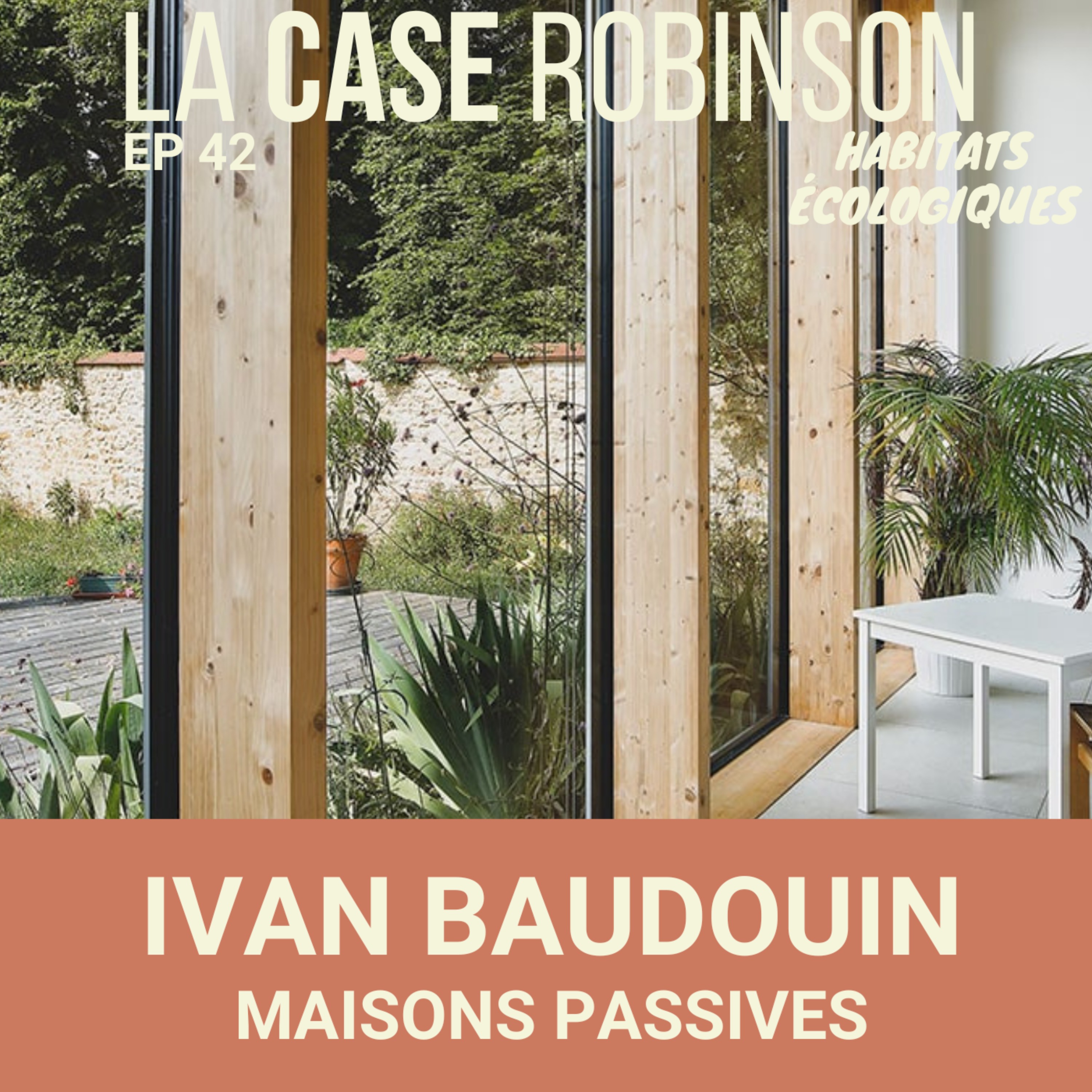 L’habitat passif pour plus de confort et d’économies - Ivan Baudouin