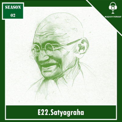 22) ساتیاگراها | ماهاتما گاندی