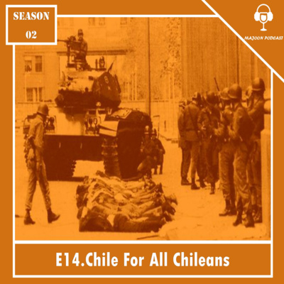 14) شیلی برای همه مردم شیلی | آگوستو پینوشه