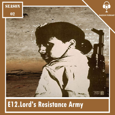 12) ارتش مقاومت پروردگار | ژوزف کنی