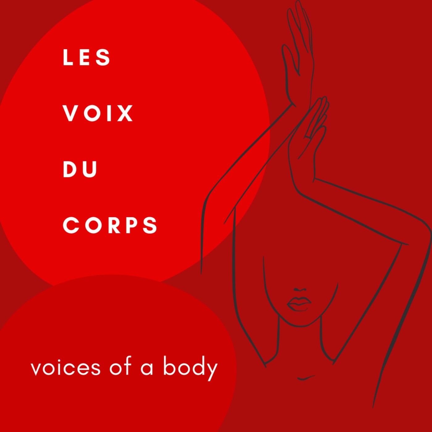 Les Voix du Corps | Voices of A Body