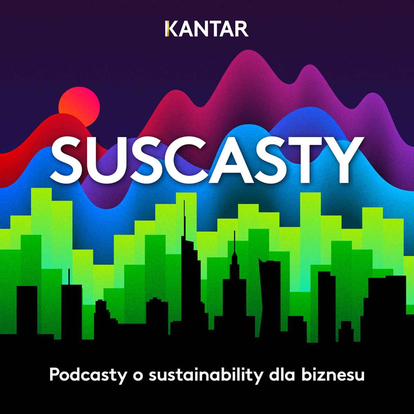 cover art for Suscasty Kantar Polska #09, Ekonomia wartości, czyli jak inwestować i prowadzić biznes zorientowany na pozytywny wpływ? 