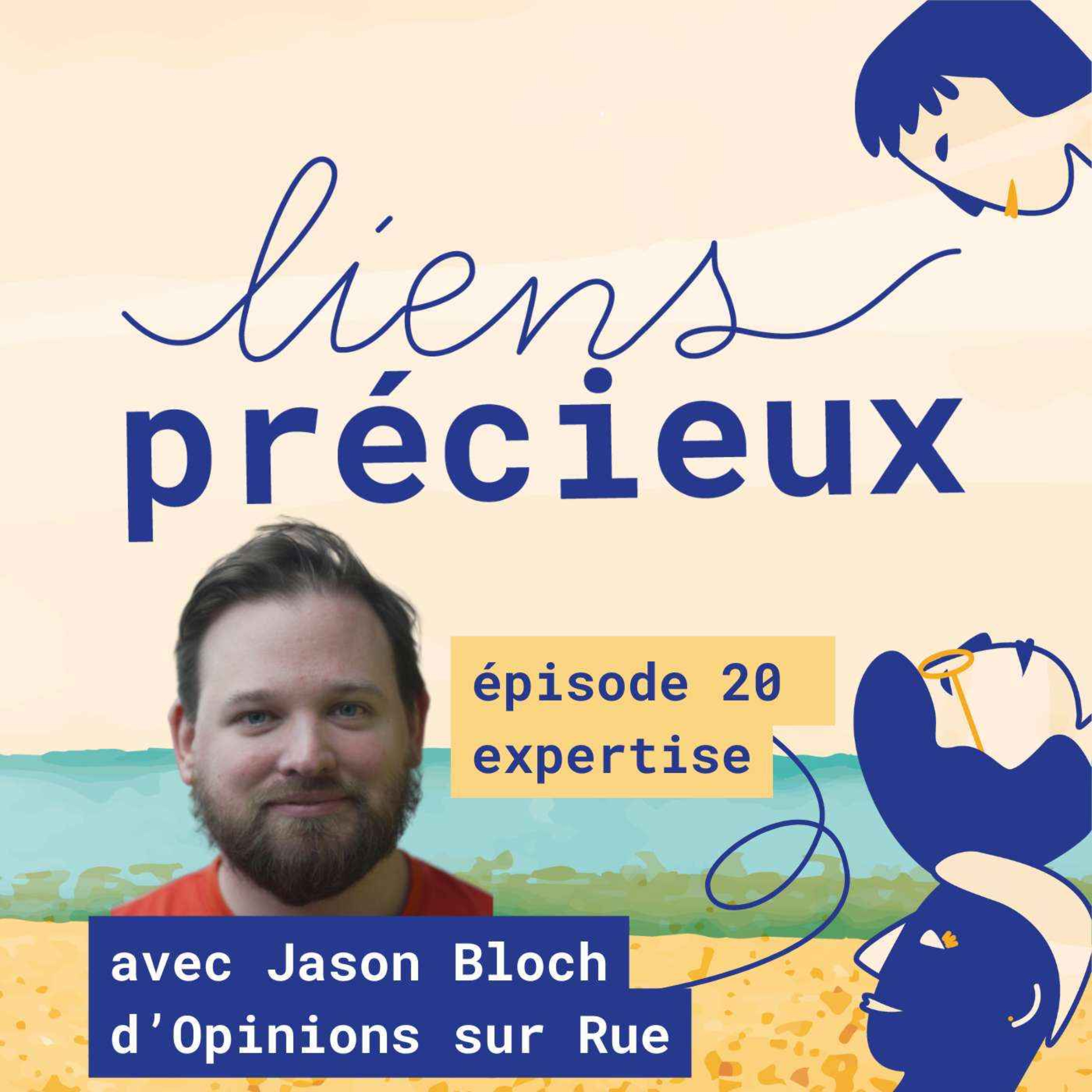 L’entretien épistémique ou l’art d’avoir des conversations constructives – Avec Jason Bloch d’Opinions sur Rue