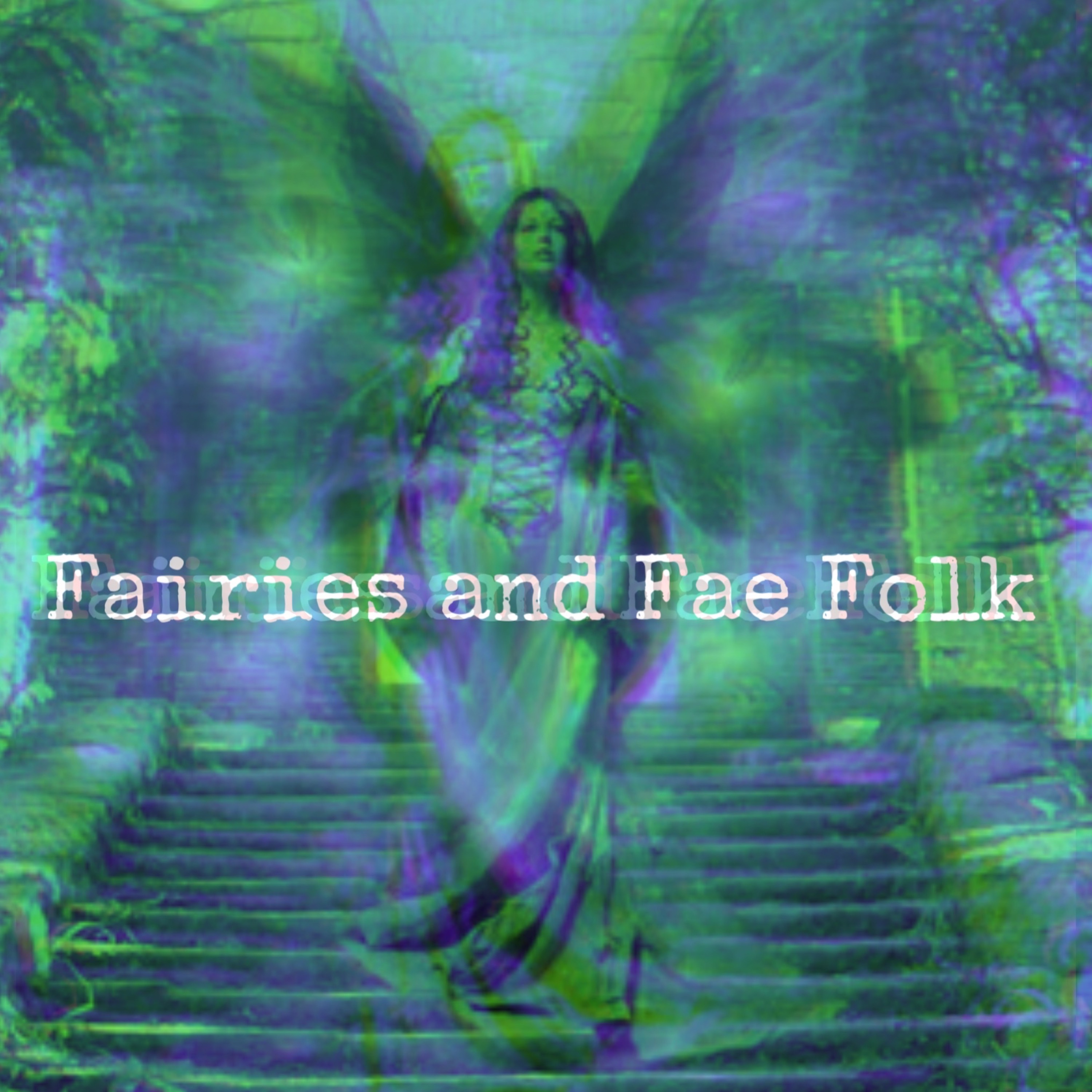 cover art for Episode 66: Fairies and Fae Folk: History, Lore, and Sightings