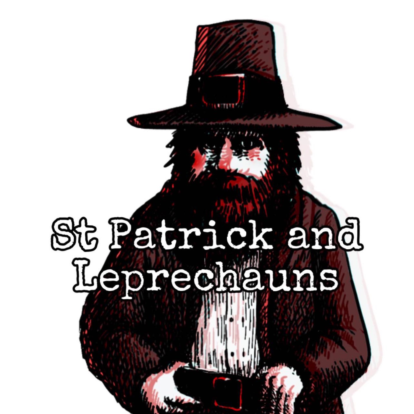 cover art for Episode 68: St. Patrick & Leprechauns with Twisted and Uncorked Podcast