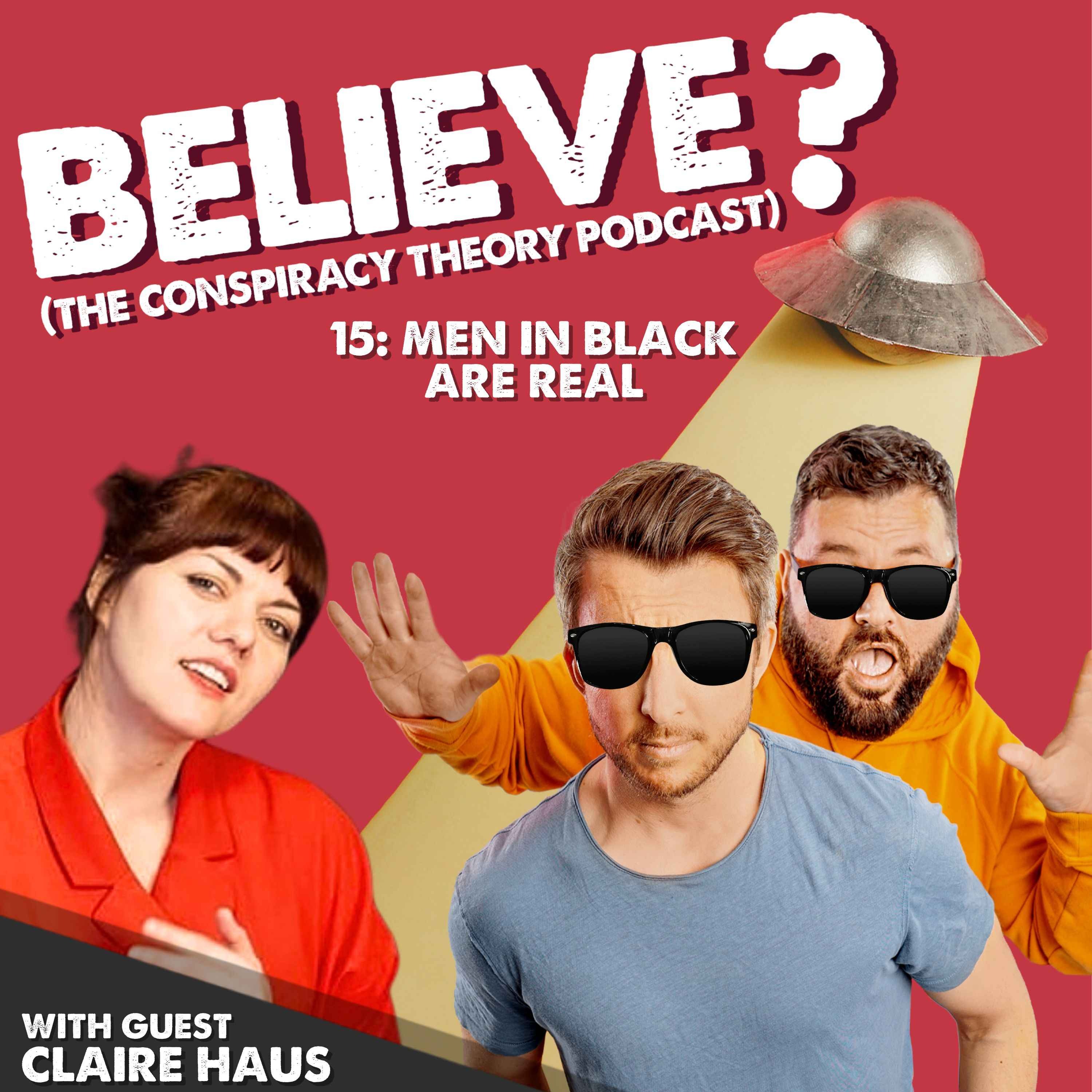 cover art for Ep15. Men in Black are Real | with Claire Haus