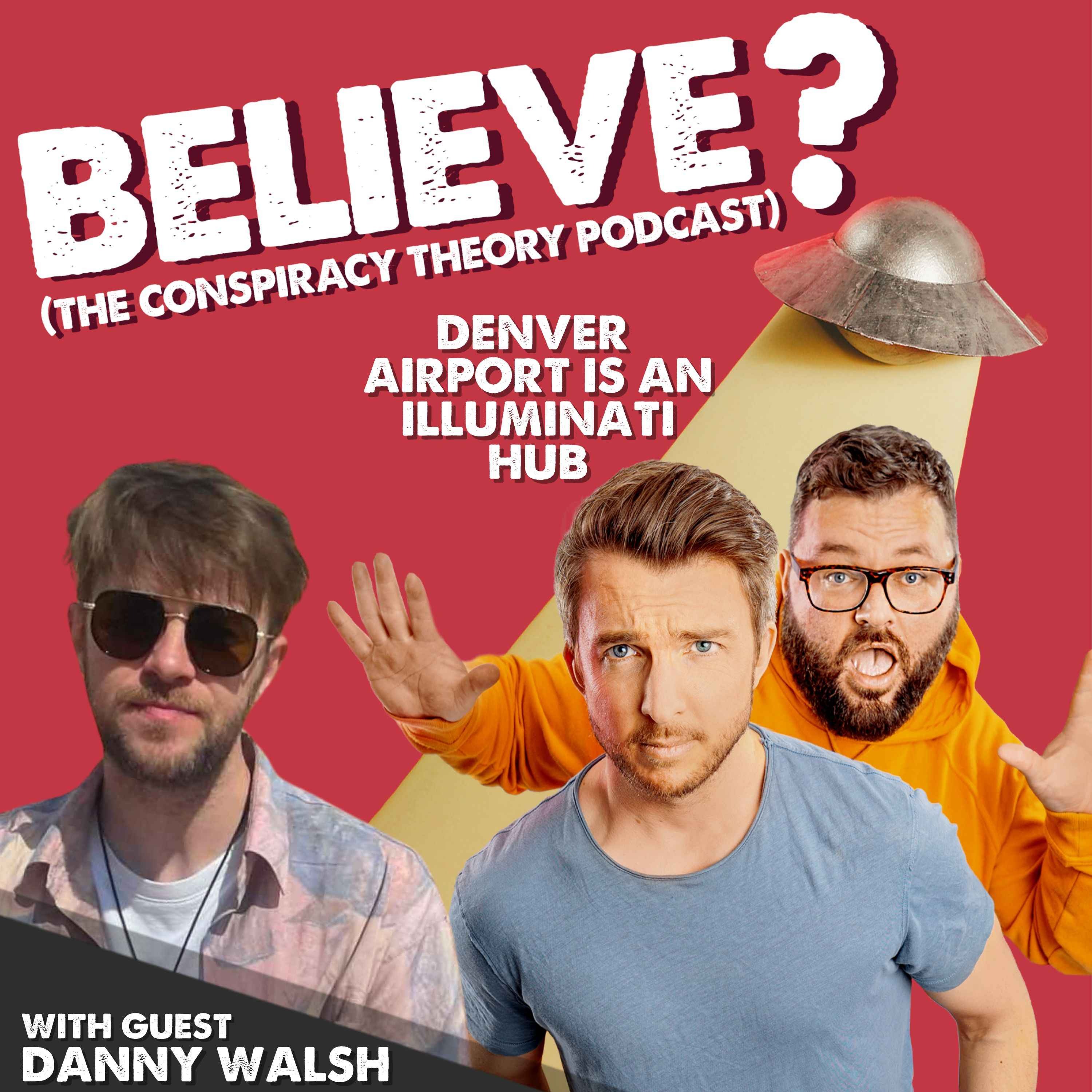 Believe? The Myths & Conspiracies Pod