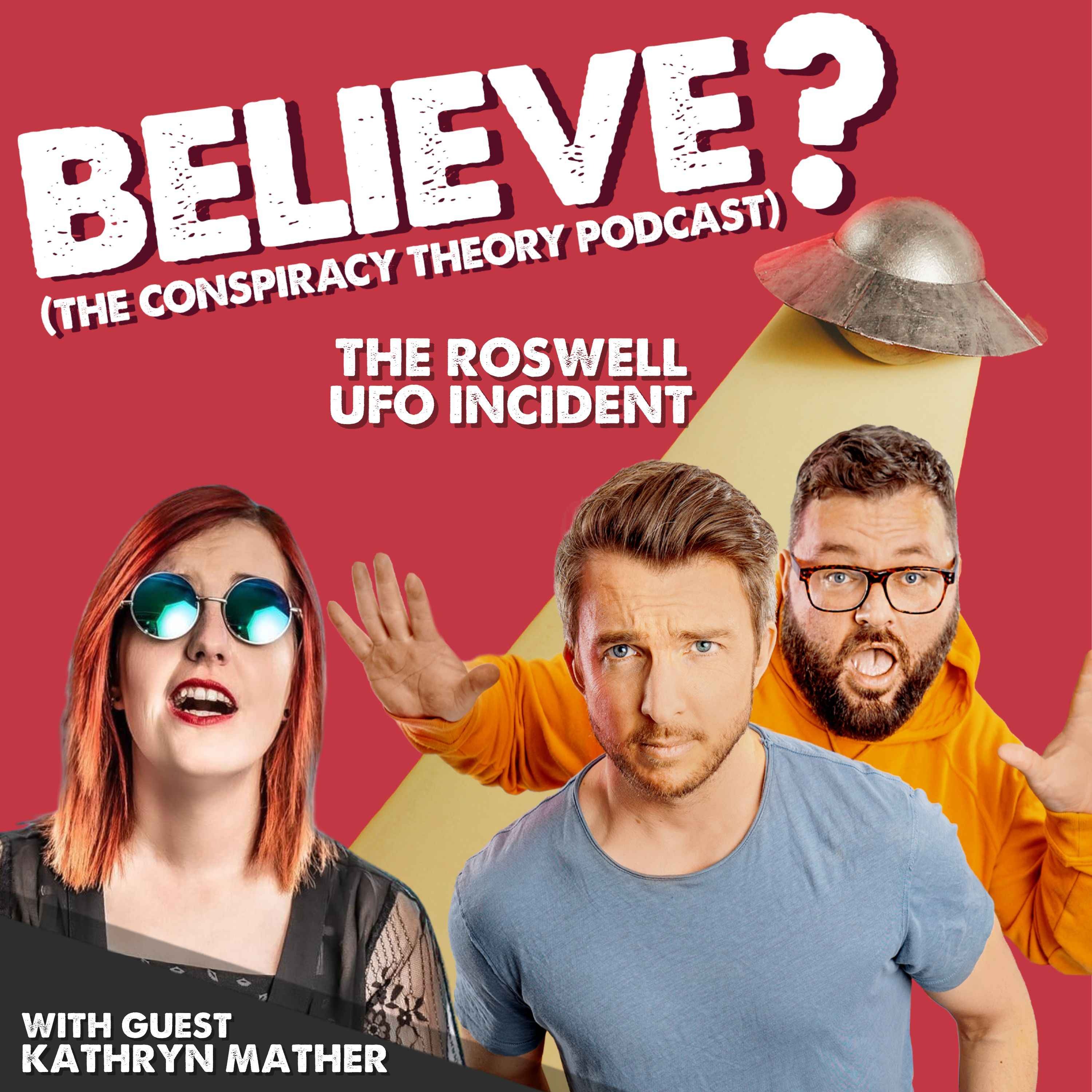 Believe? The Myths & Conspiracies Pod