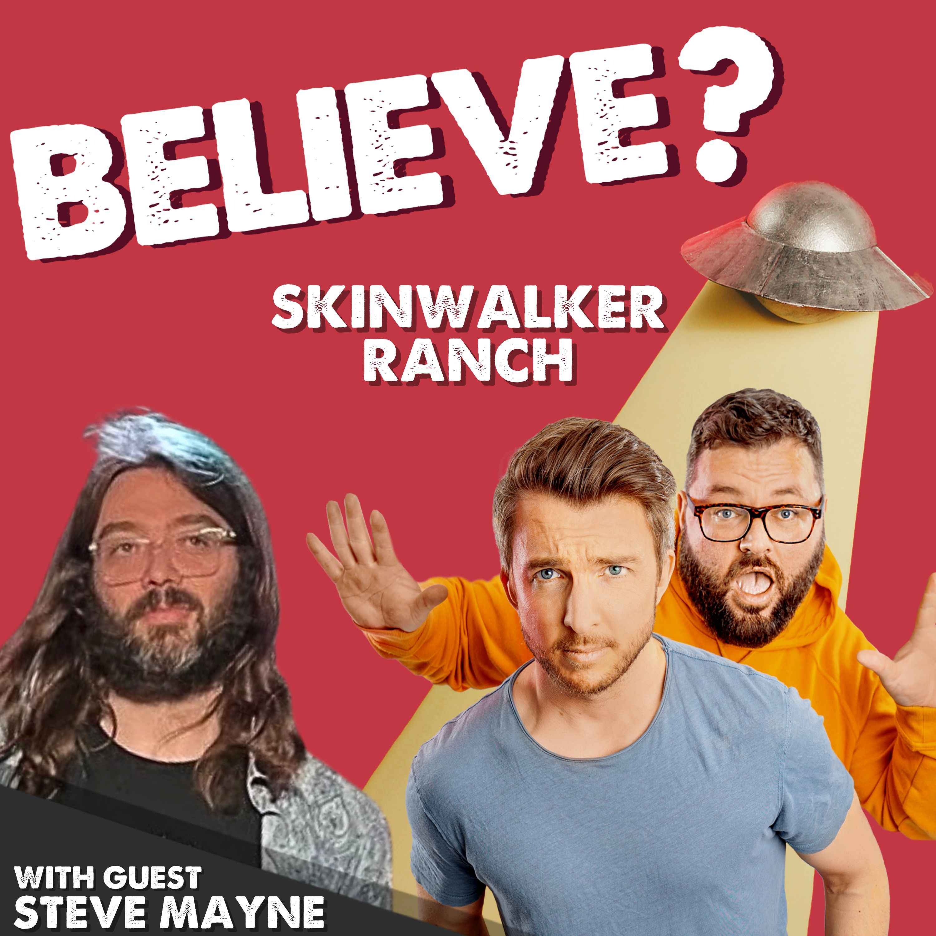 Ep83. Skinwalker Ranch | with Steve Mayne episode artwork
