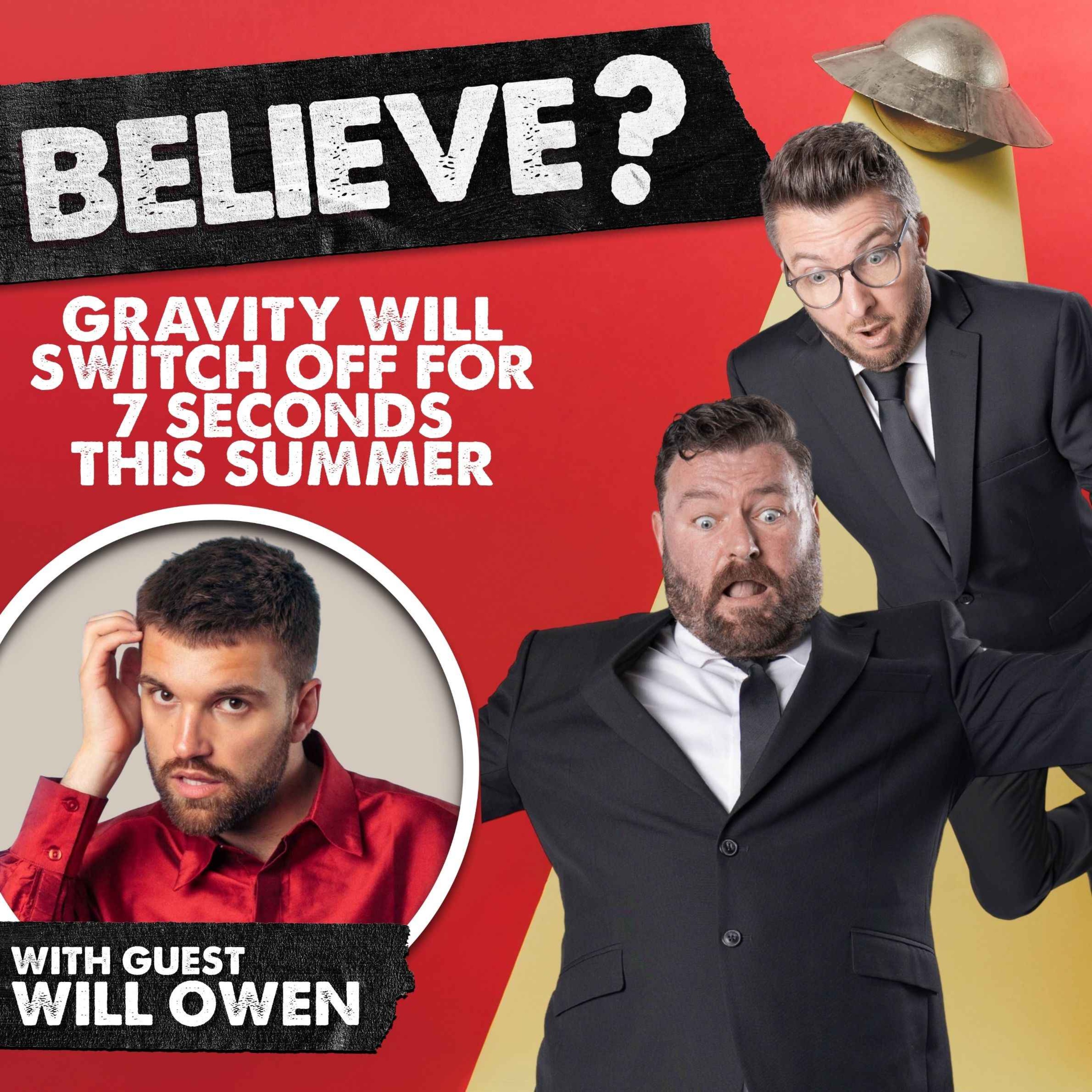 Ep99. Gravity Will Switch Off For 7 Seconds This Summer | with Will Owen episode artwork