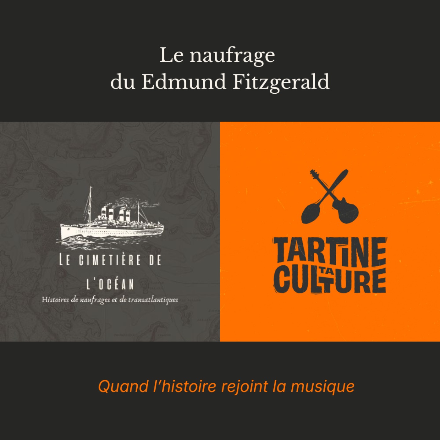 Le naufrage du Edmund Fitzgerald (avec le Cimetière de l'Océan)