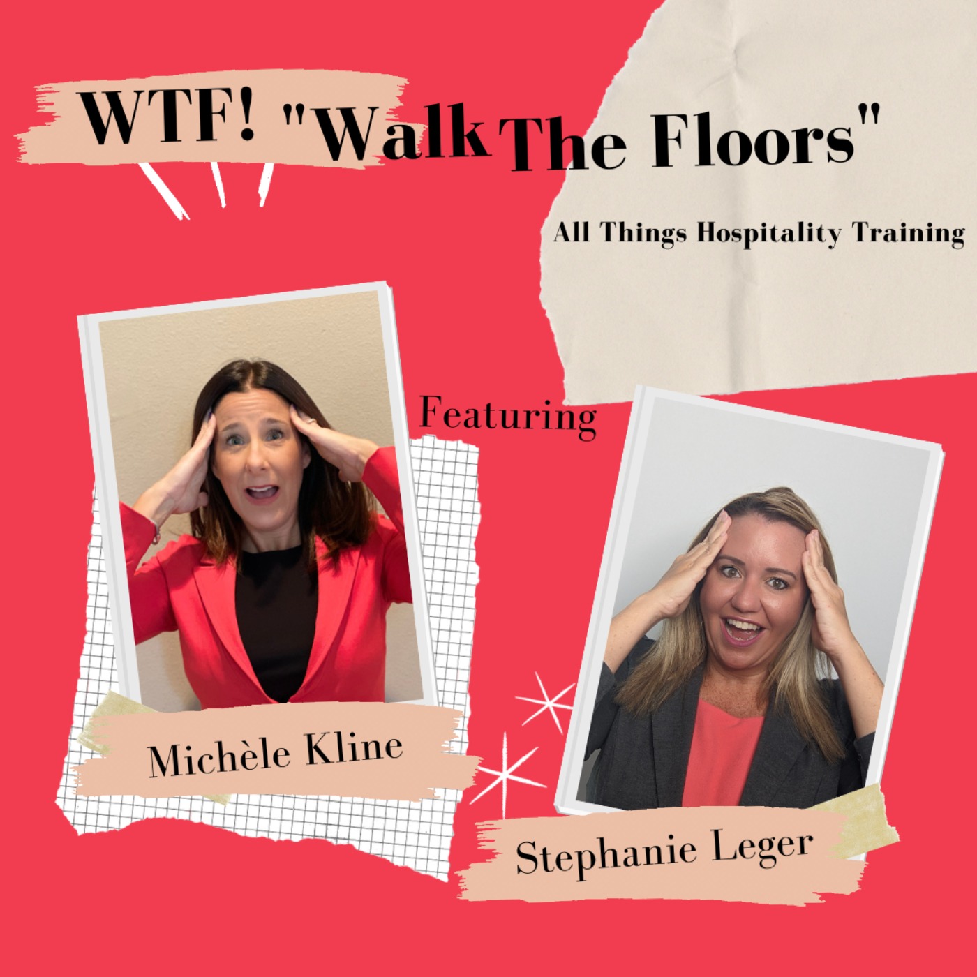 WTF! Walk The Floors Podcast- All Things Hospitality Training