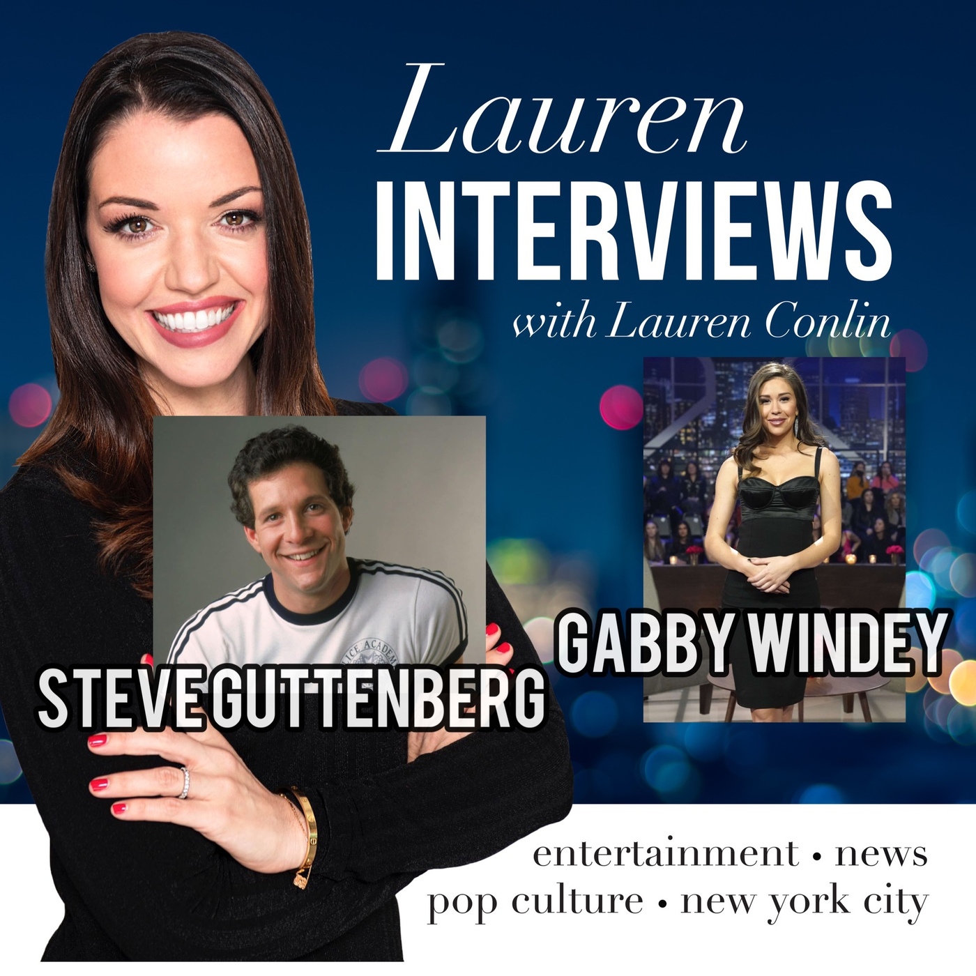 Steve Guttenberg (Police Academy, Three Men & a Baby) plus Gabby Windey (The Bachelor, DWTS) join 'Lauren Interviews'!