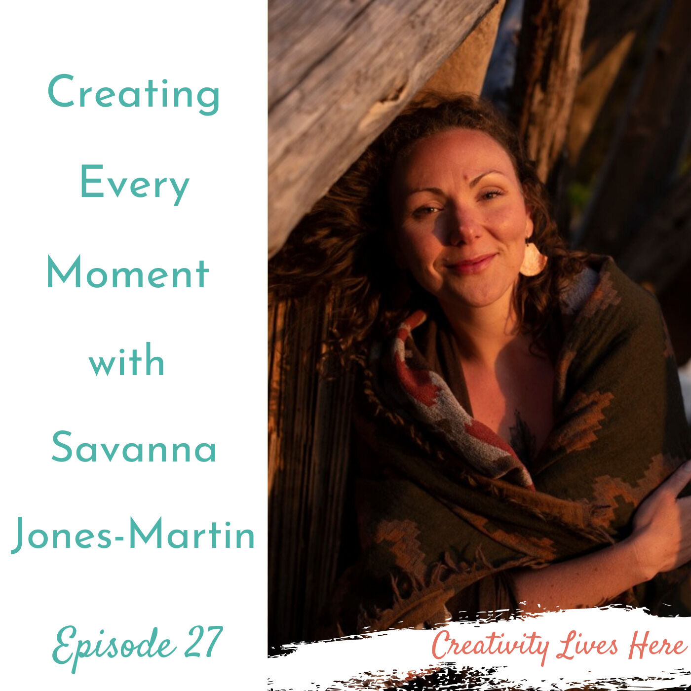 Creating Every Moment with Savanna Jones-Martin, Vocalist, Producer & Embodiment Coach