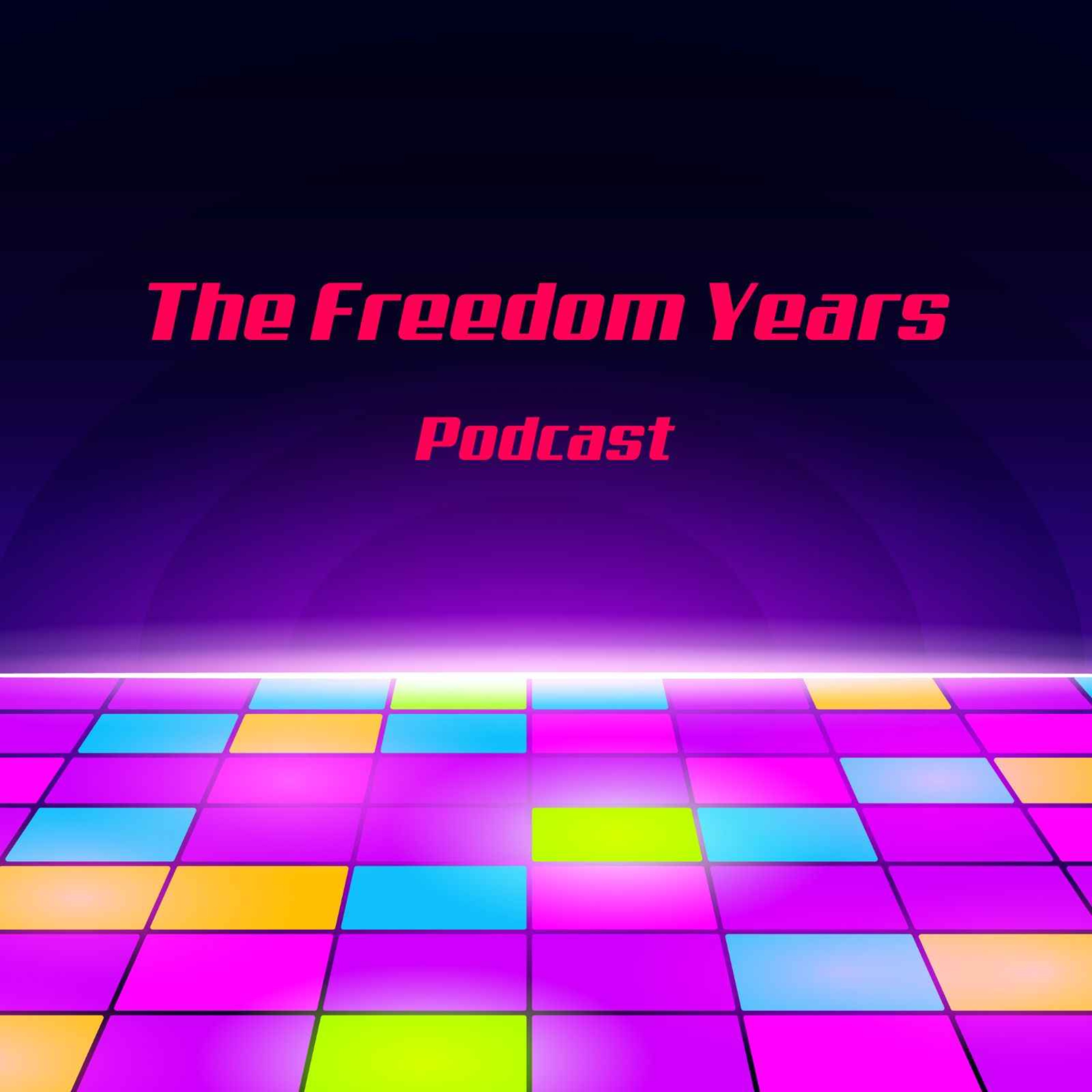 cover art for The Freedom Years with Alan Deane - 5th April 2024