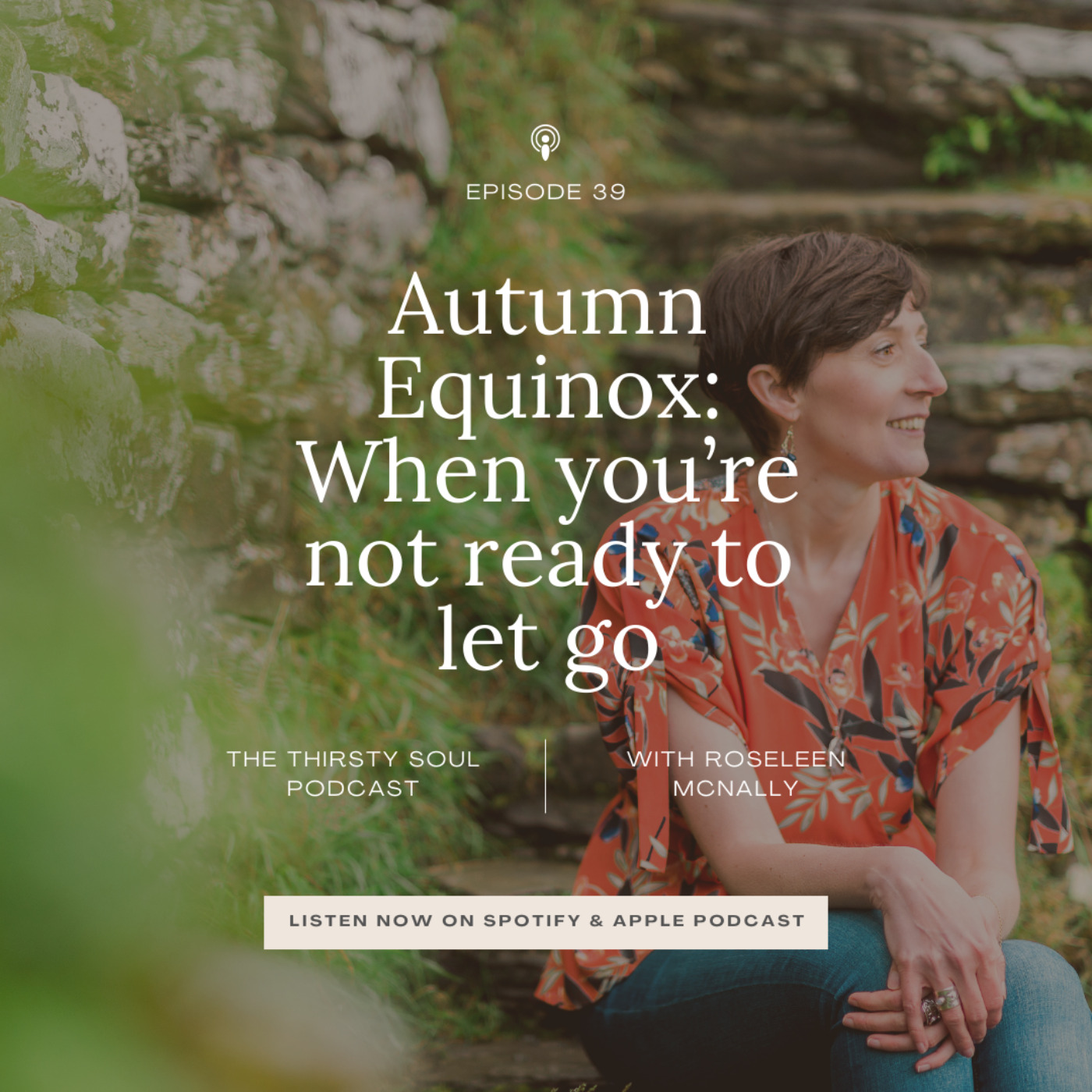 Autumn Equinox: When You’re Not Ready to Let Go