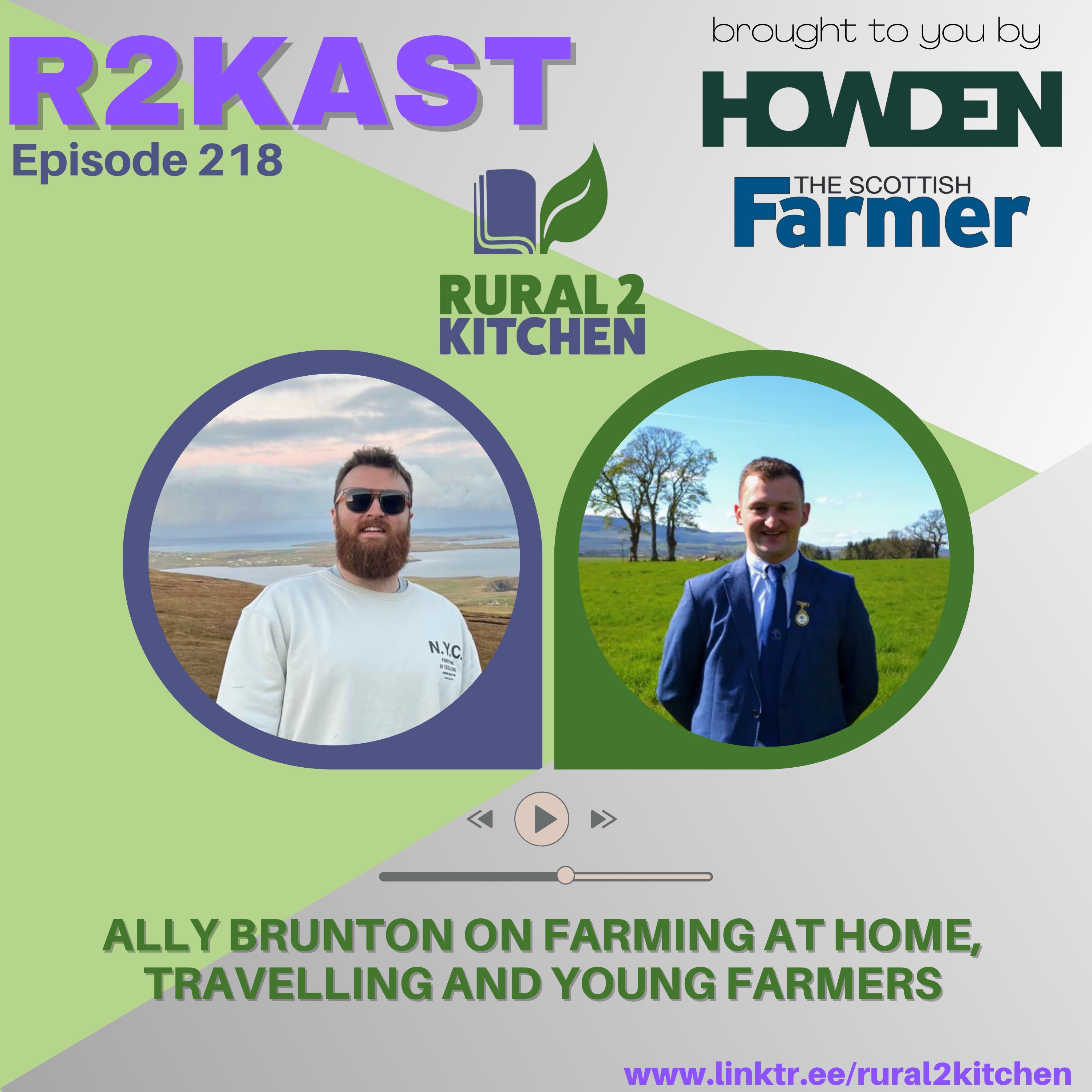 R2Kast 218 - Ally Brunton on farming at home, travelling and Young Farmers