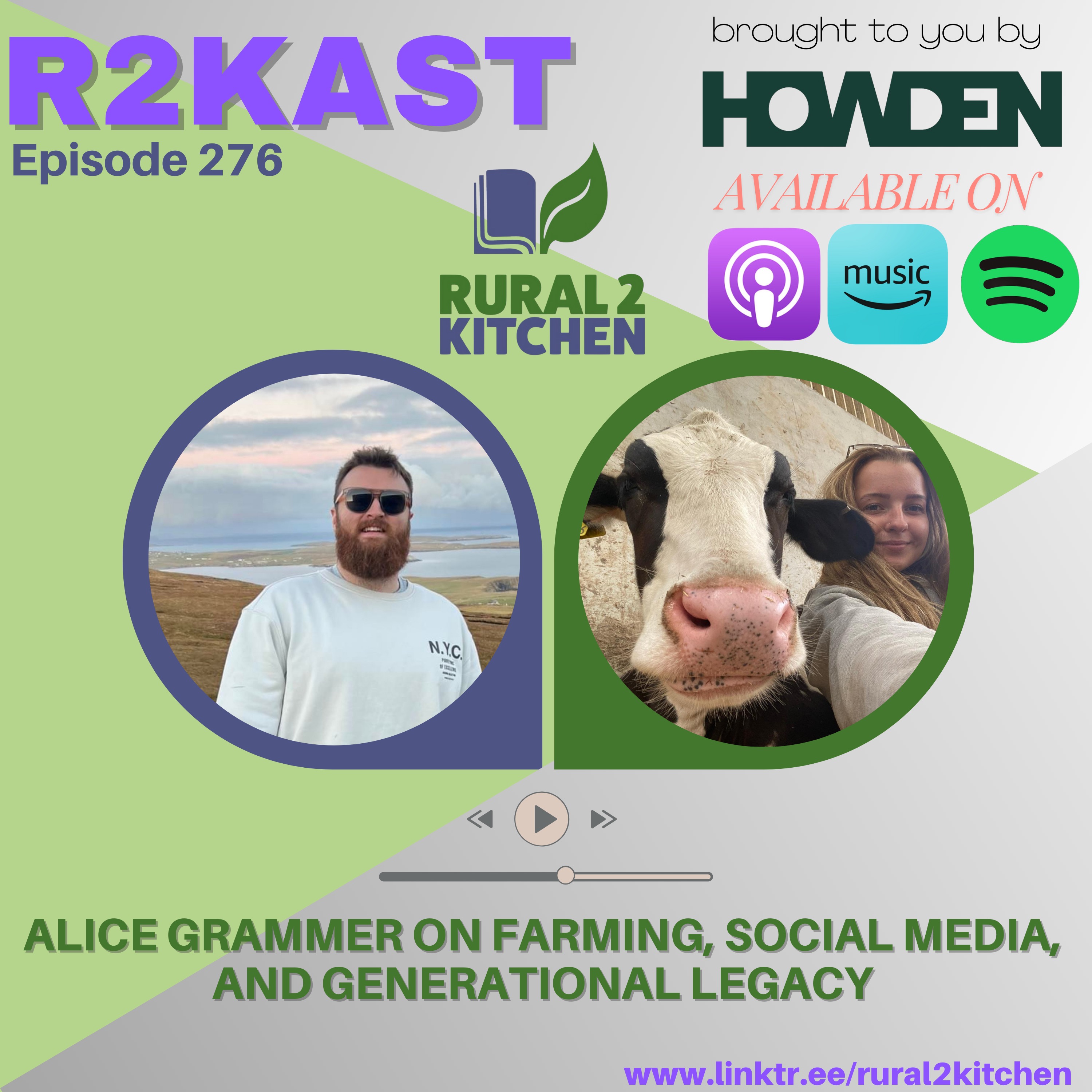 R2Kast 276 - Alice Grammer on Farming, Social Media, and Generational Legacy