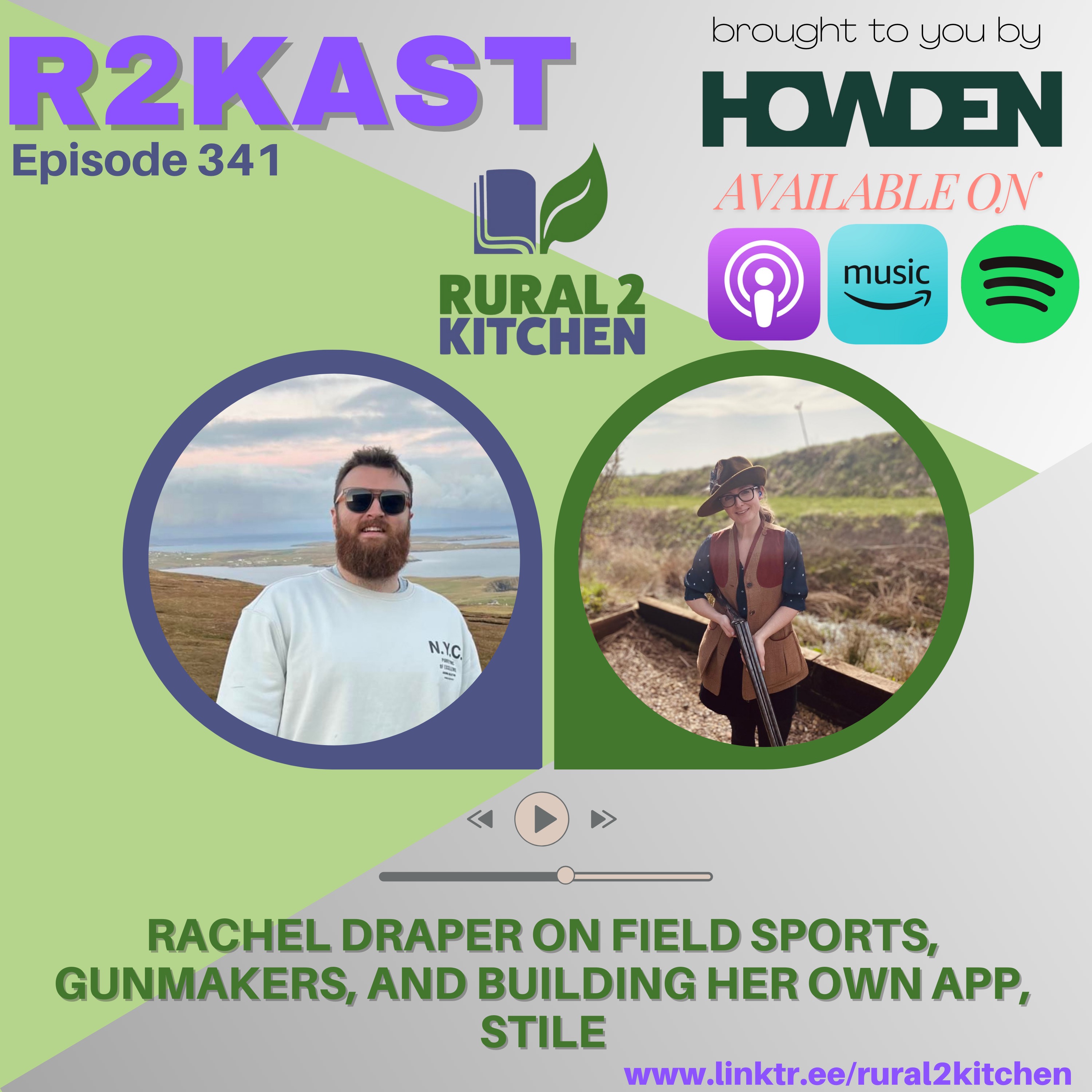 R2Kast 341 - Rachel Draper on field sports, gunmakers, and building her own app, Stile