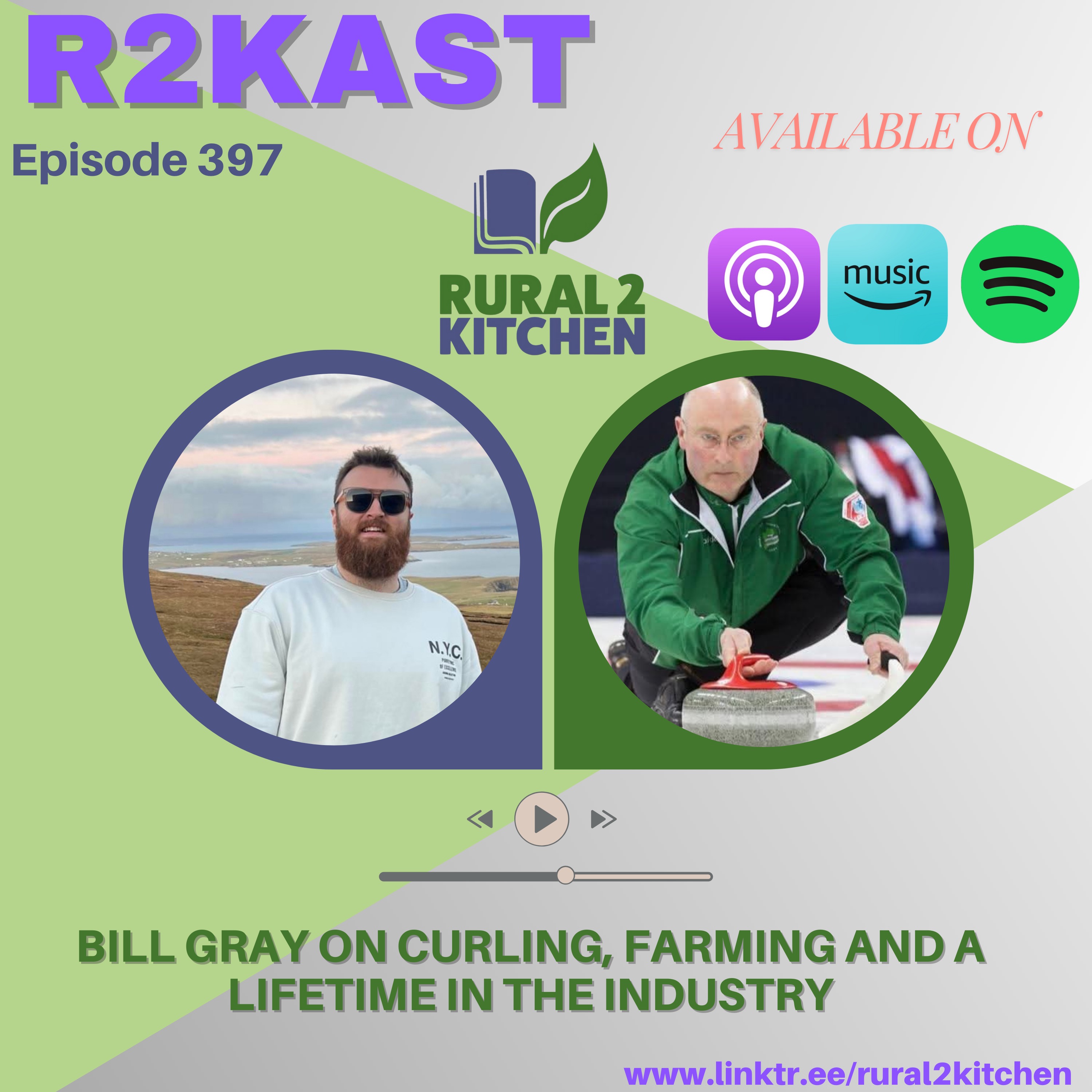 R2Kast 397 – Bill Gray on curling, farming and a lifetime in the industry R2Kast 397 – Bill Gray on curling, farming and a lifetime in the industry