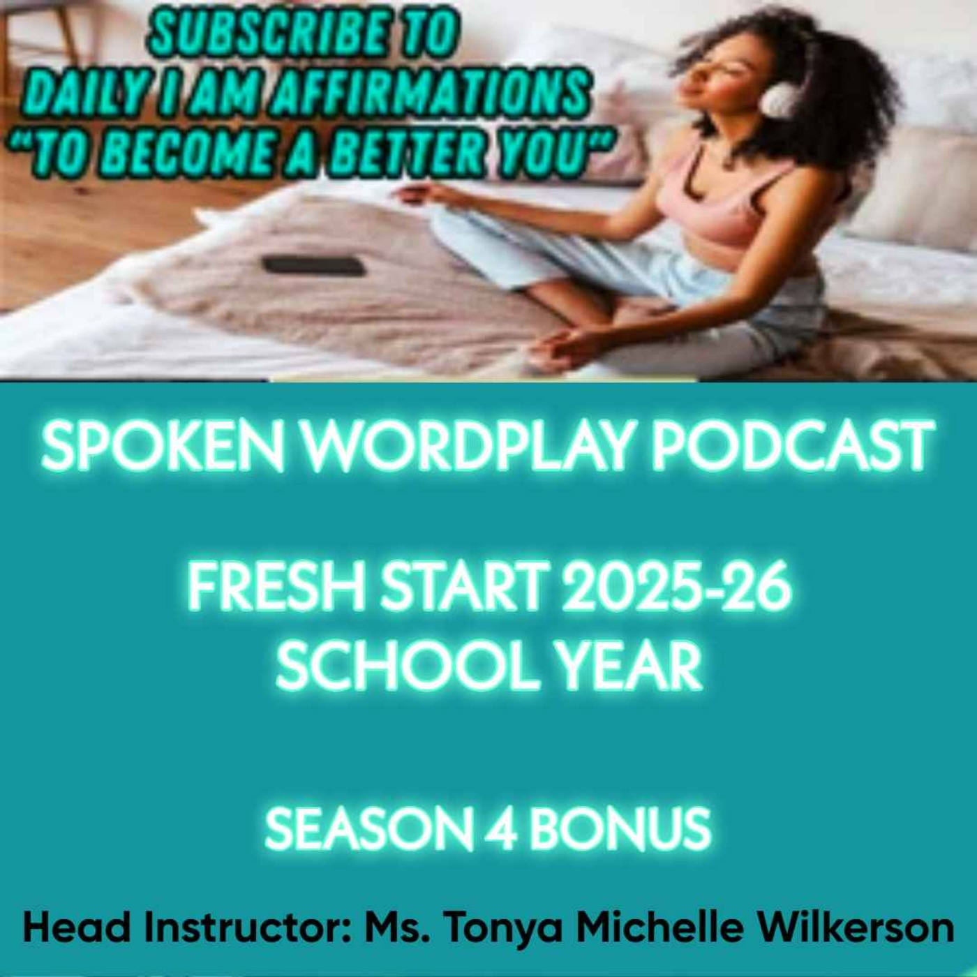 Spoken Wordplay Podcast- Daily I Am Affirmations with Relaxing Meditation Music