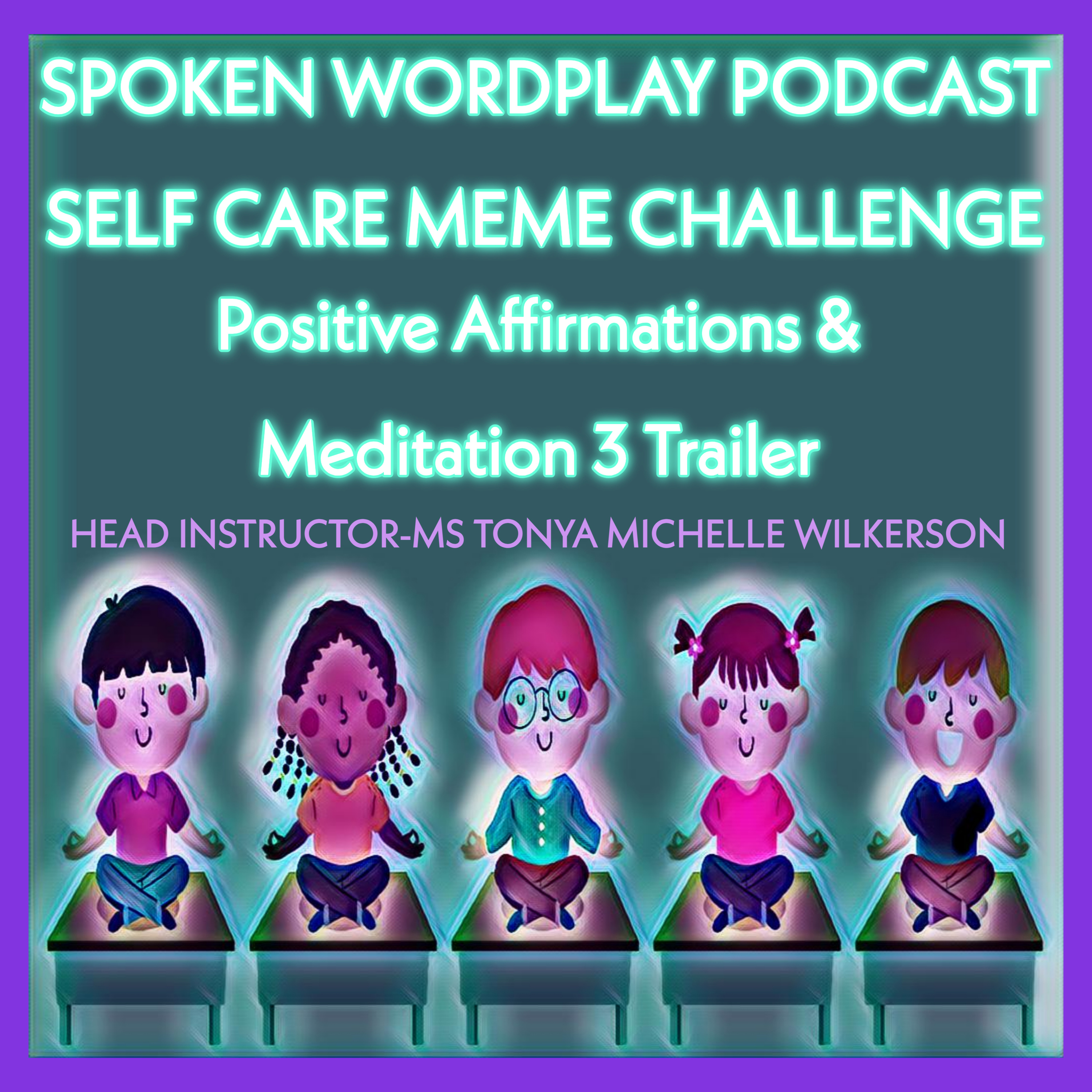 Spoken Wordplay Podcast- Daily I Am Affirmations with Relaxing Meditation Music