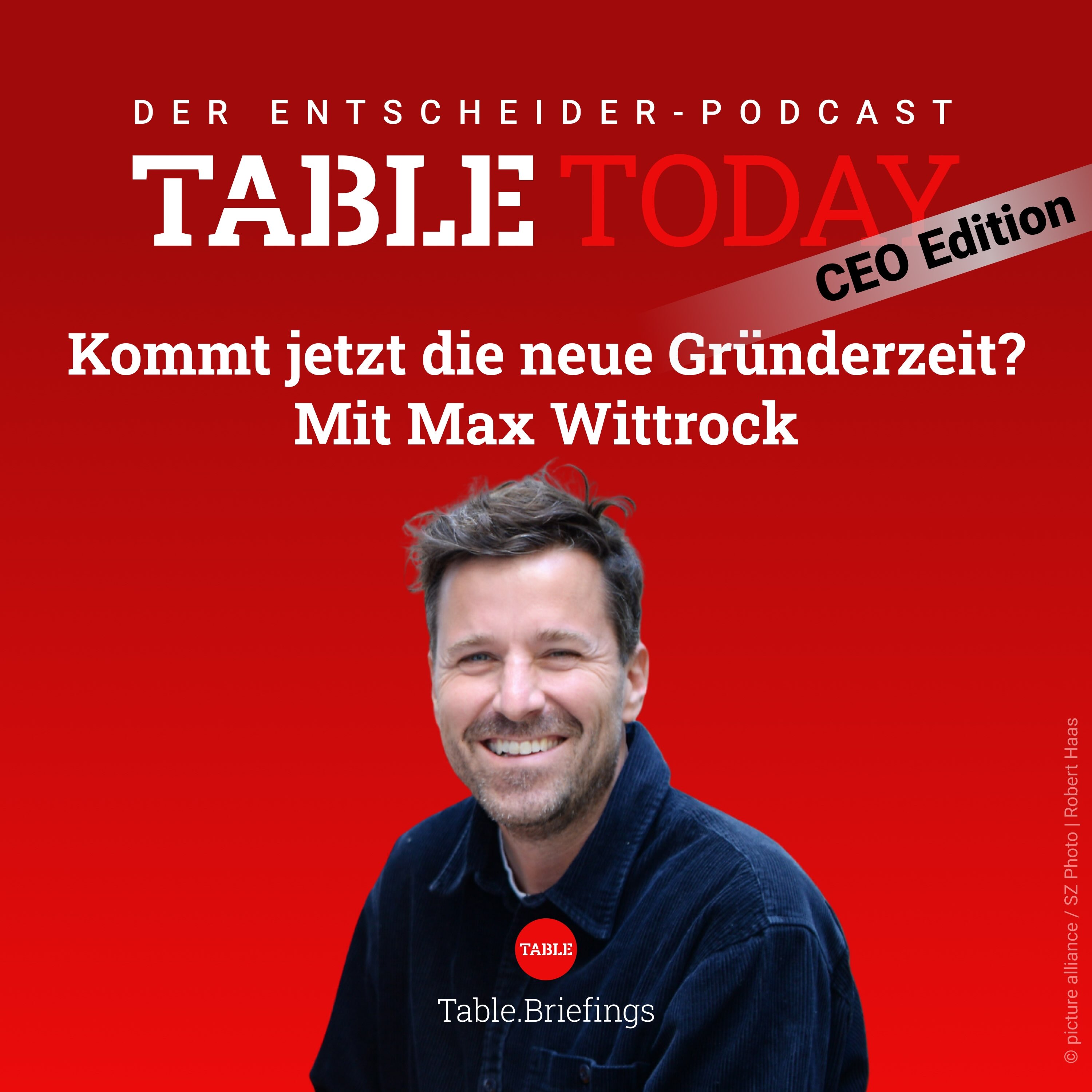 Kommt jetzt die neue Gründerzeit? Mit Max Wittrock