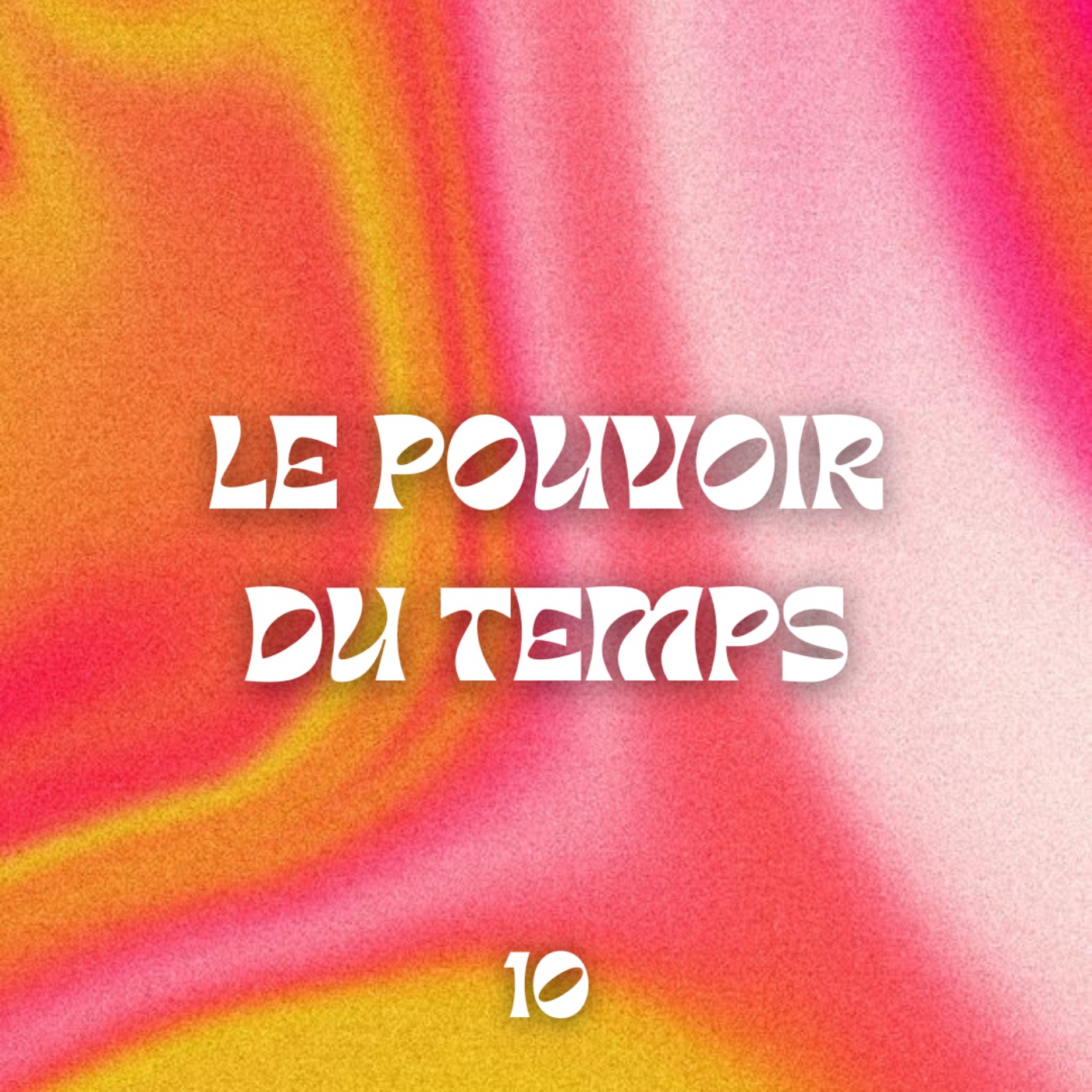 Le pouvoir du temps episode artwork