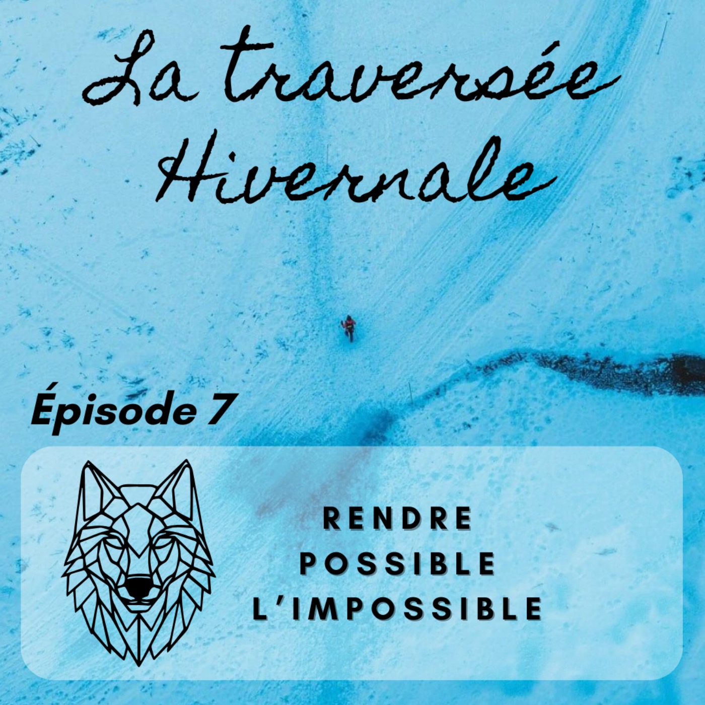 #7: La traversée Hivernale