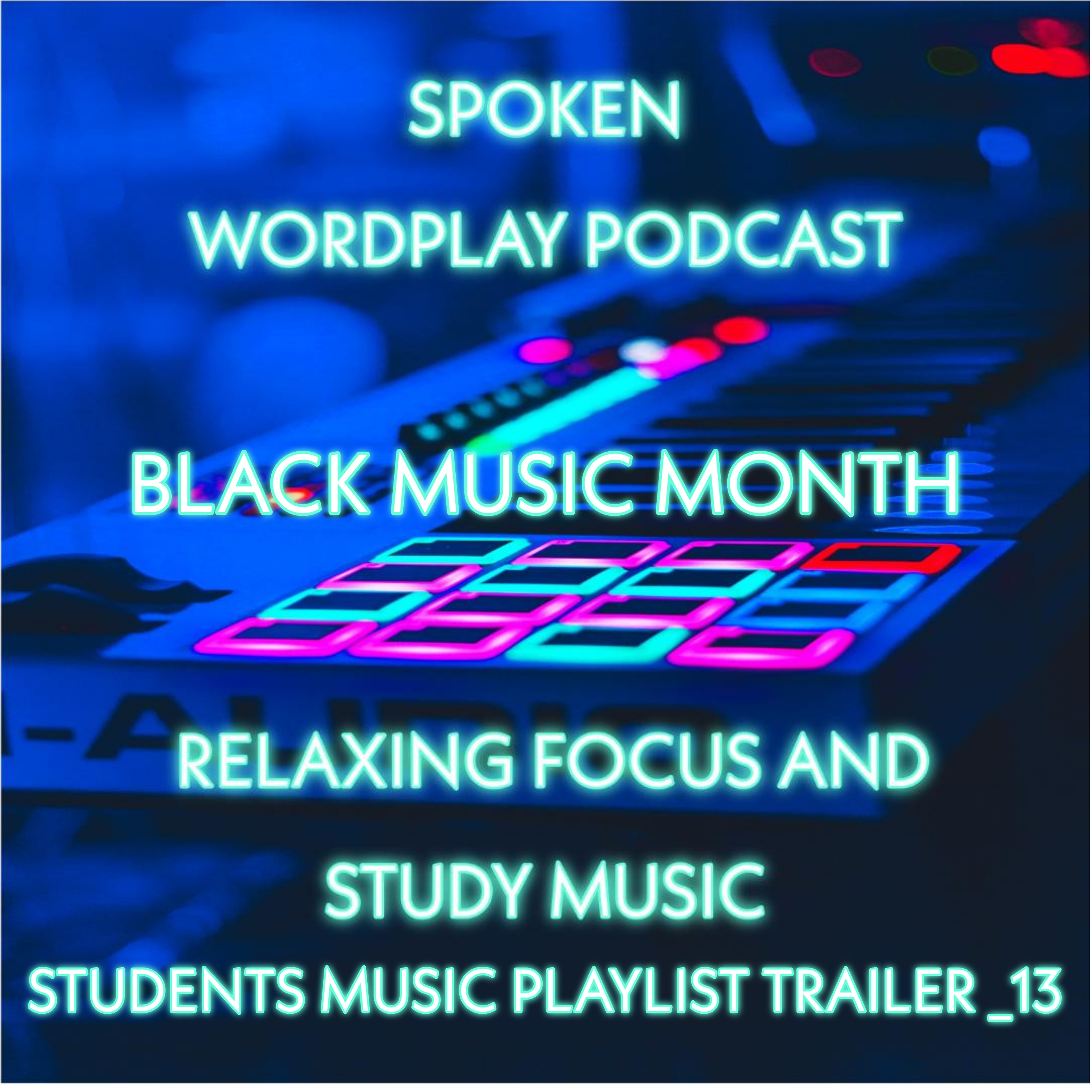 Spoken Wordplay Podcast Relaxing Focus & Study Music