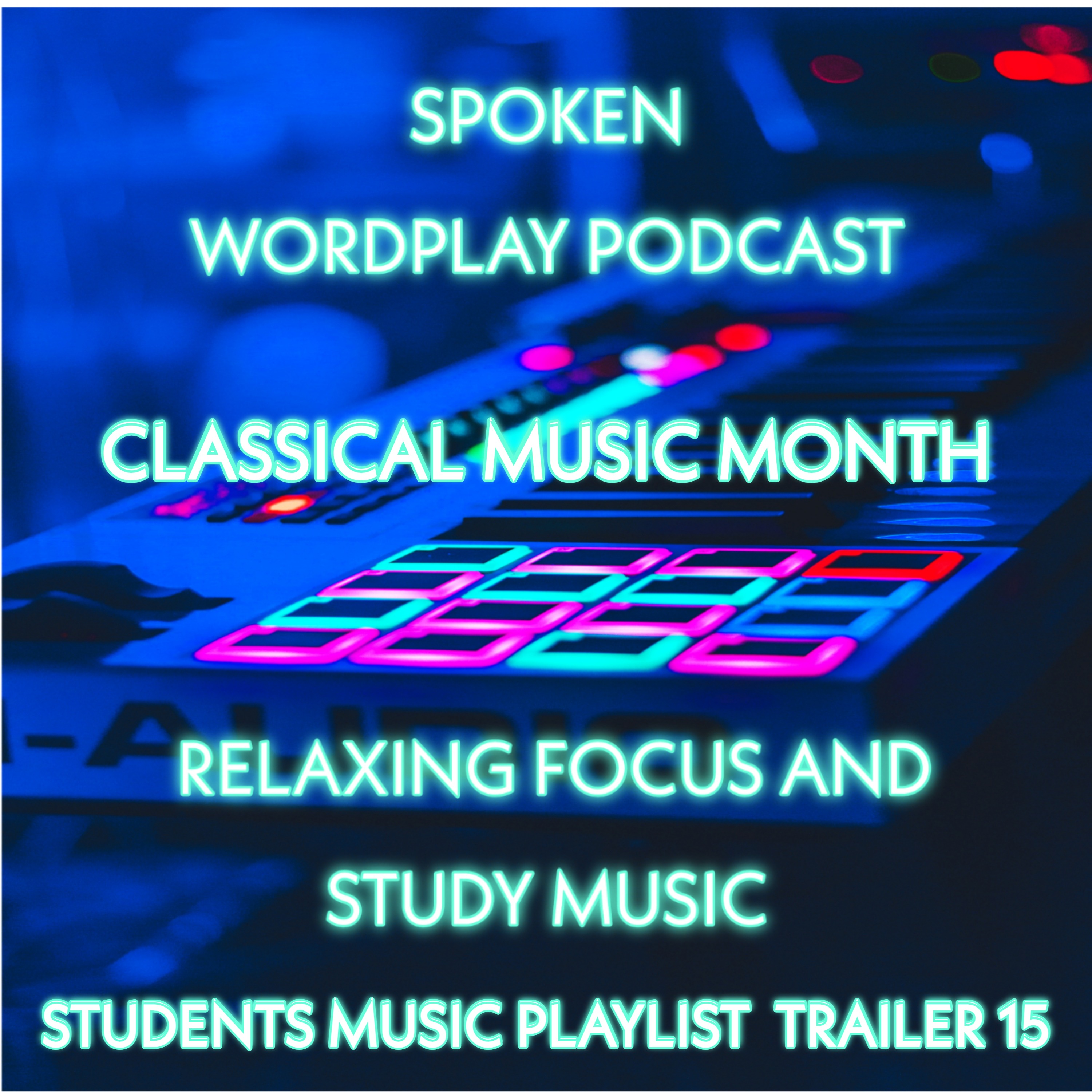 Spoken Wordplay Podcast Relaxing Focus & Study Music