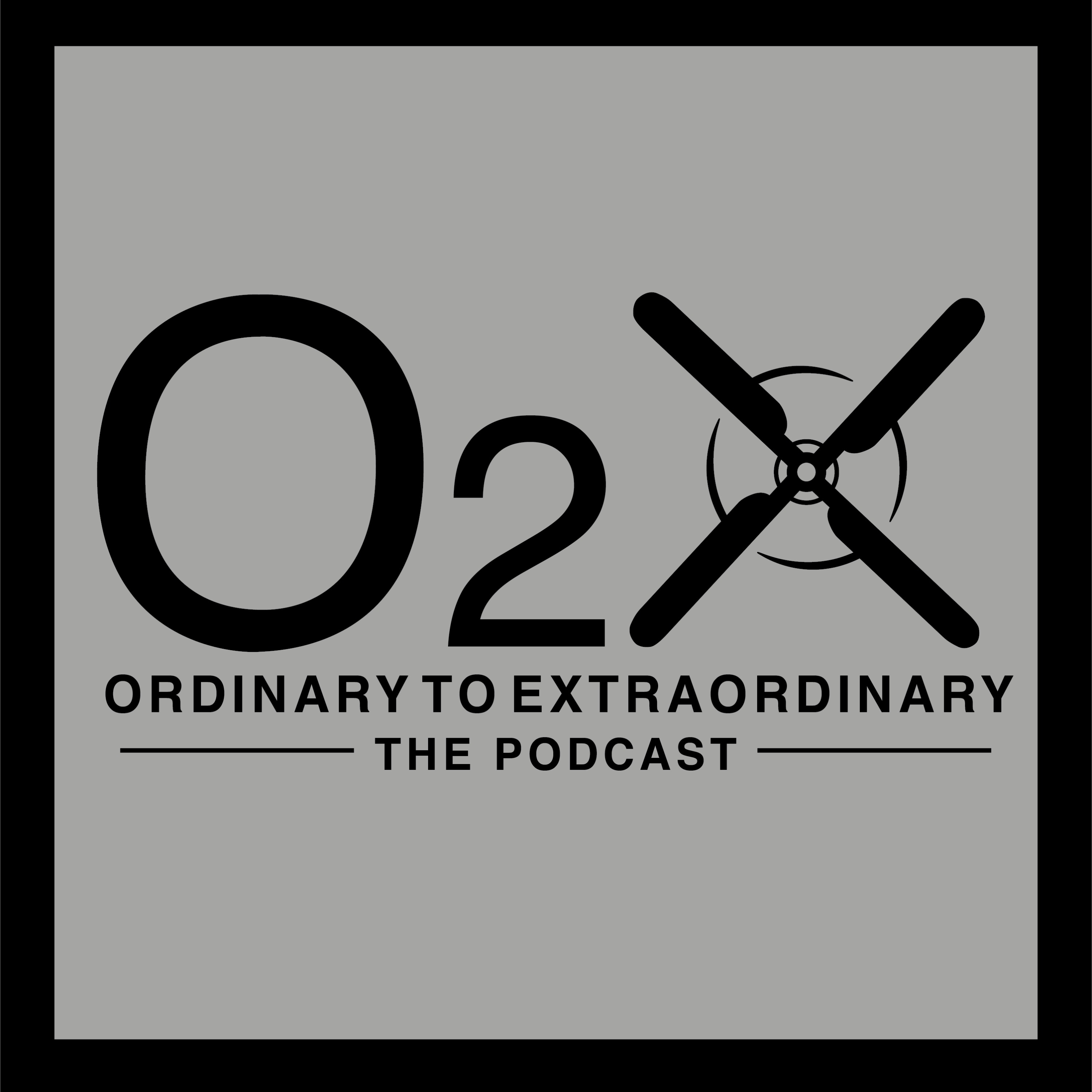 Ordinary to Extraordinary - The Podcast