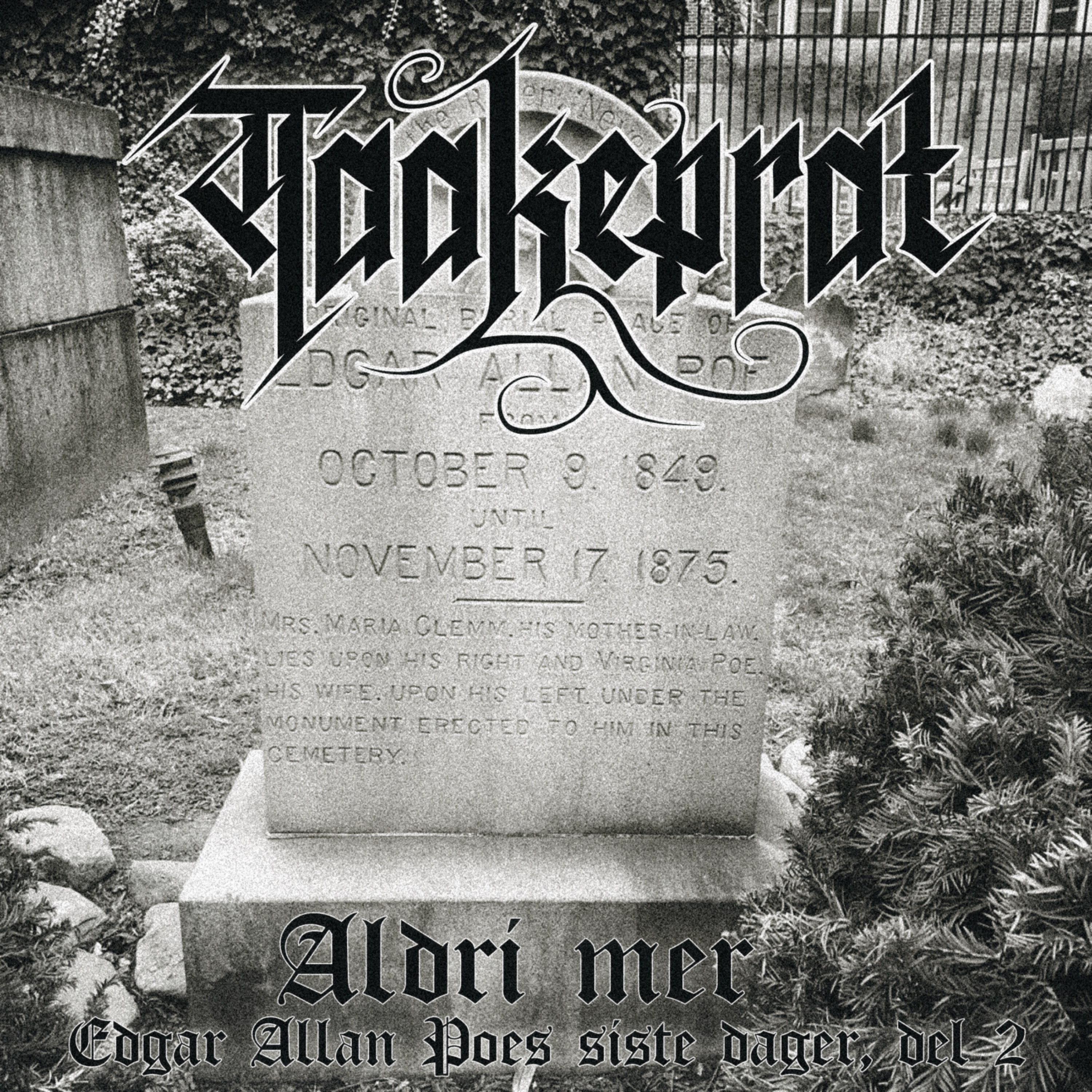 Aldri mer - Edgar Allan Poes siste dager, del 2