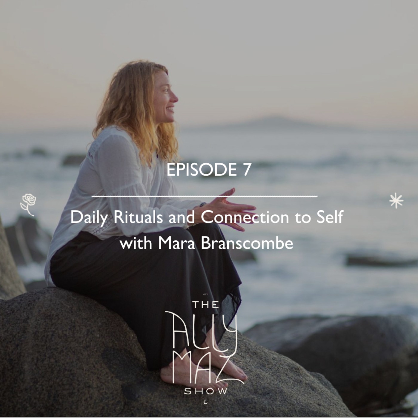 cover art for Daily Rituals and Connection to Self with Mara Branscombe 