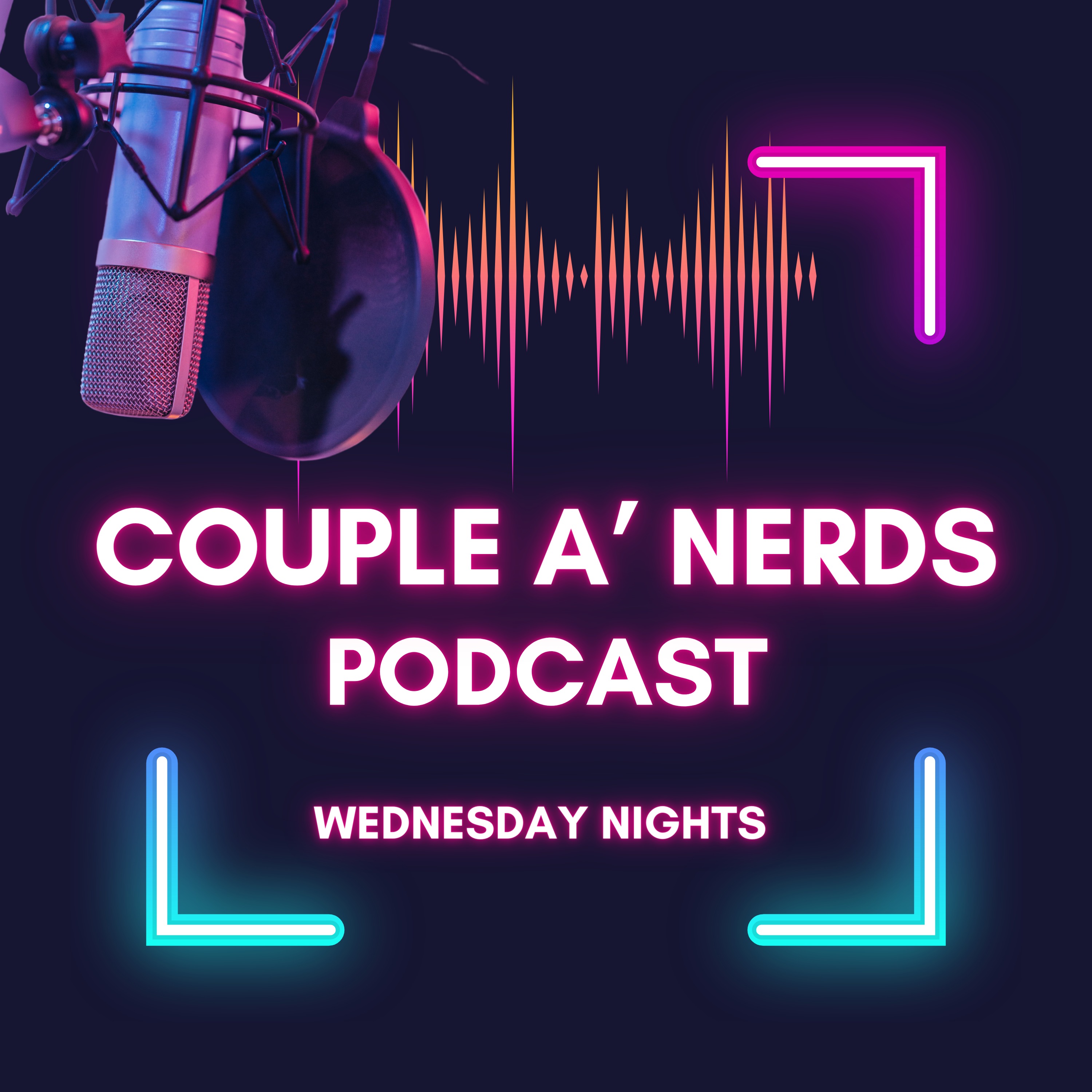 Couple A' Nerds Podcast Teaser