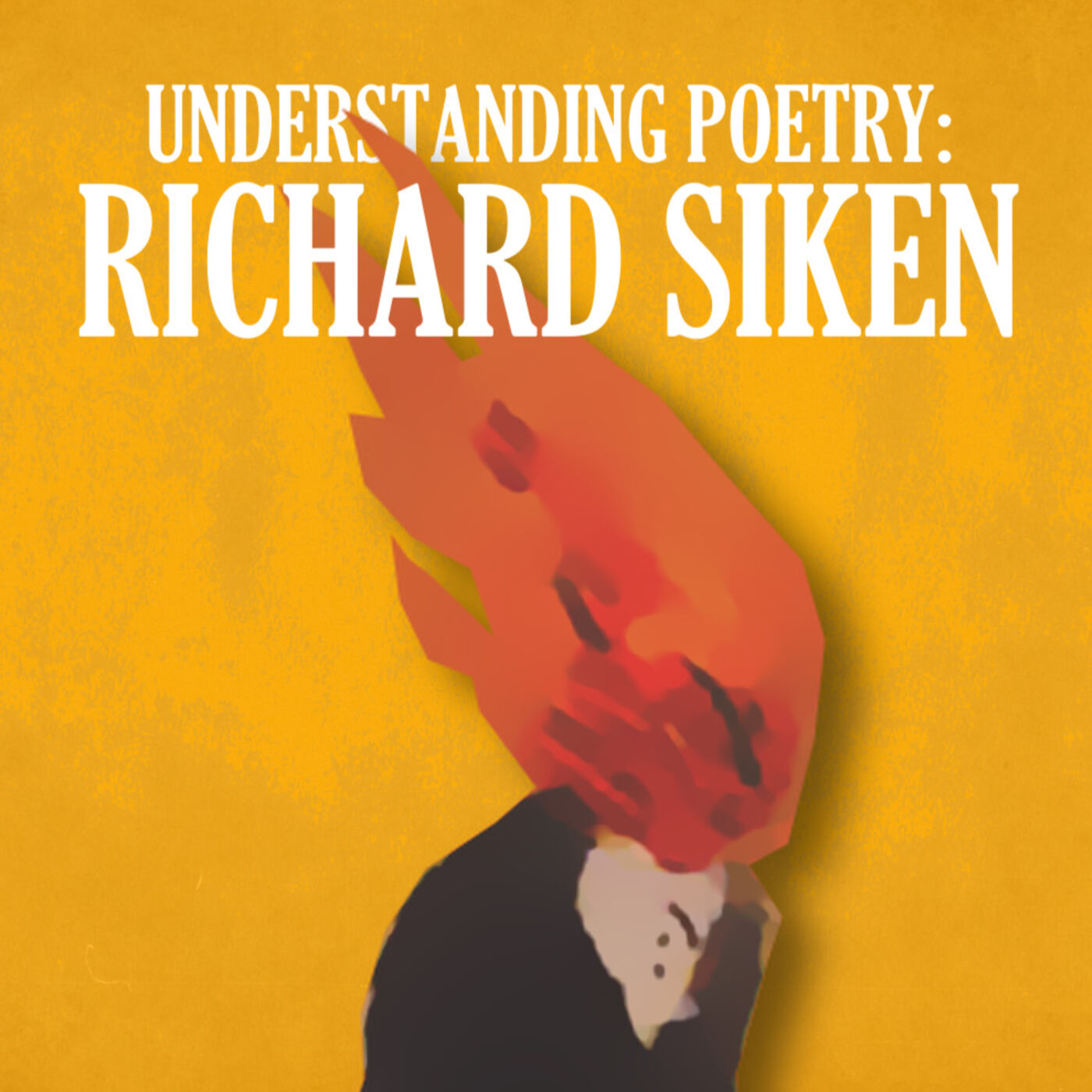 cover art for Understanding Poetry: Richard Siken | Video Essay