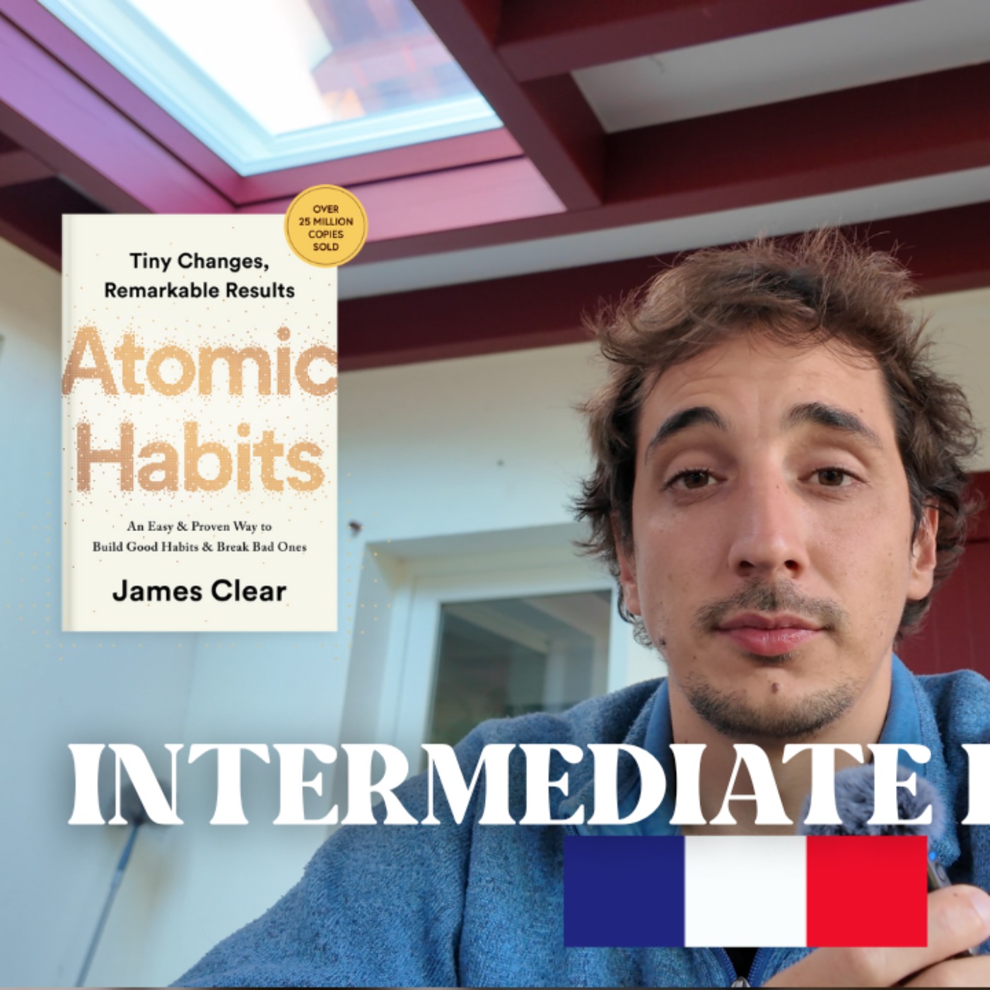Le pouvoir des habitudes - Intermediate French